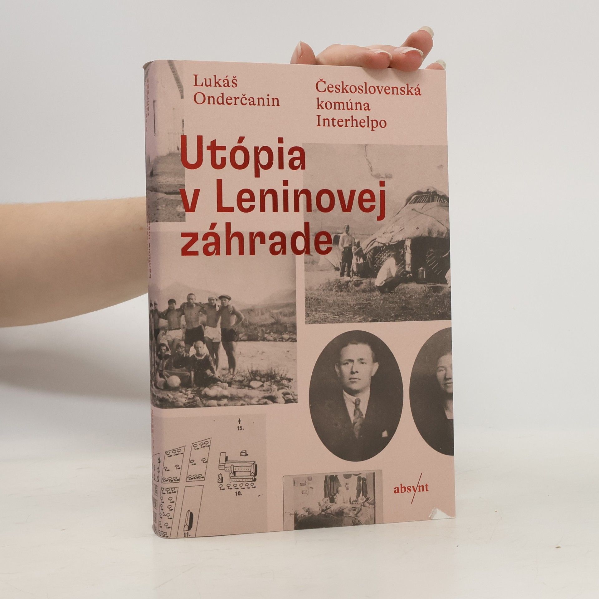 Lukáš Onderčanin Utópia v Leninovej záhrade : československá komúna Interhelpo