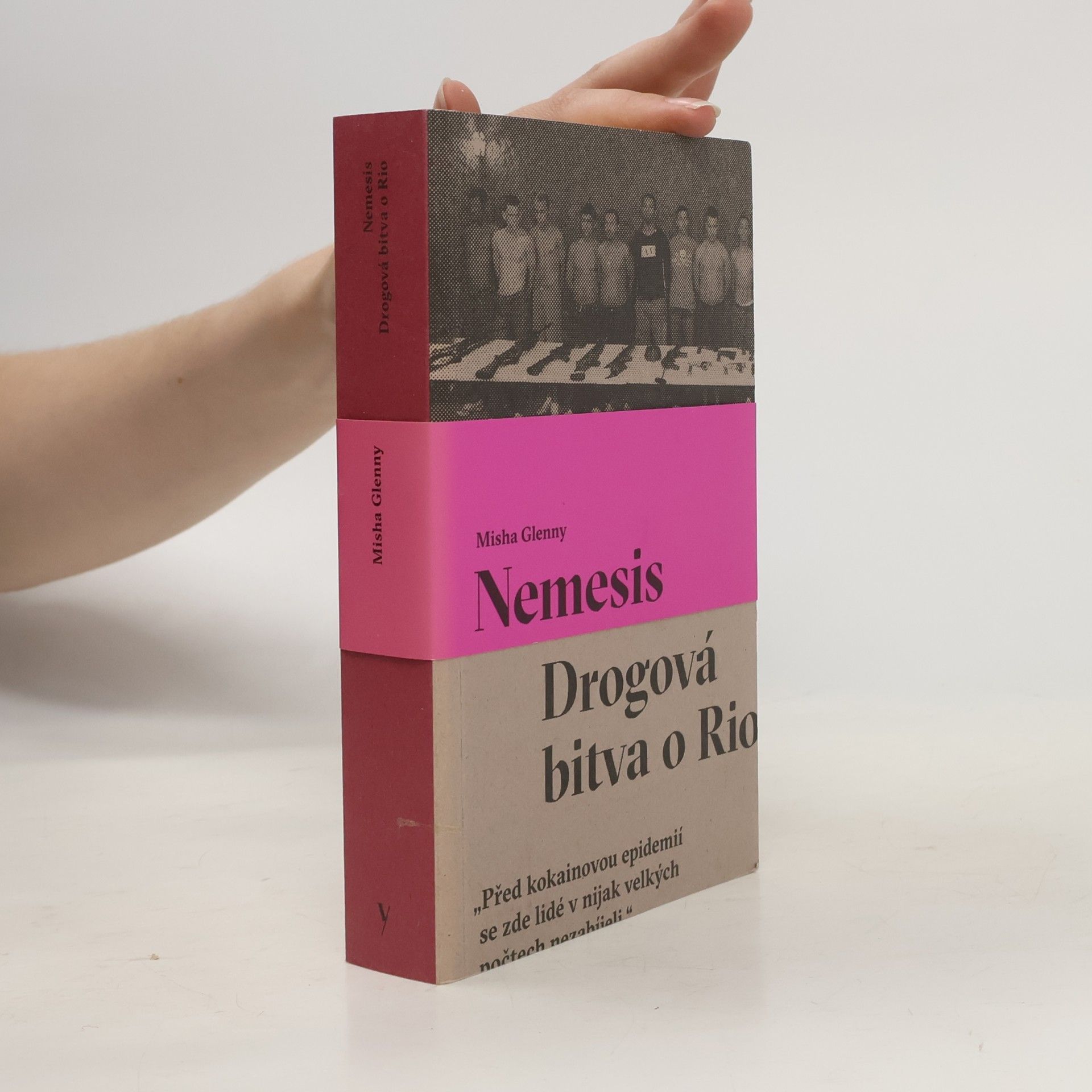 Misha Glenny Nemesis : Drogová bitva o Rio