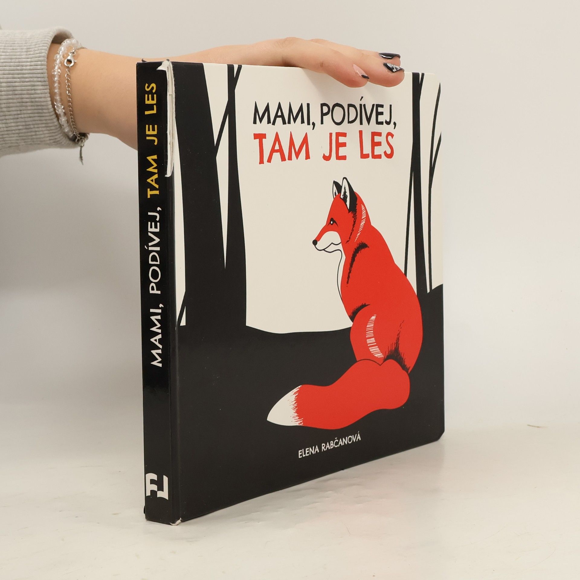 Elena Rabčanová Mami, podívej, tam je les