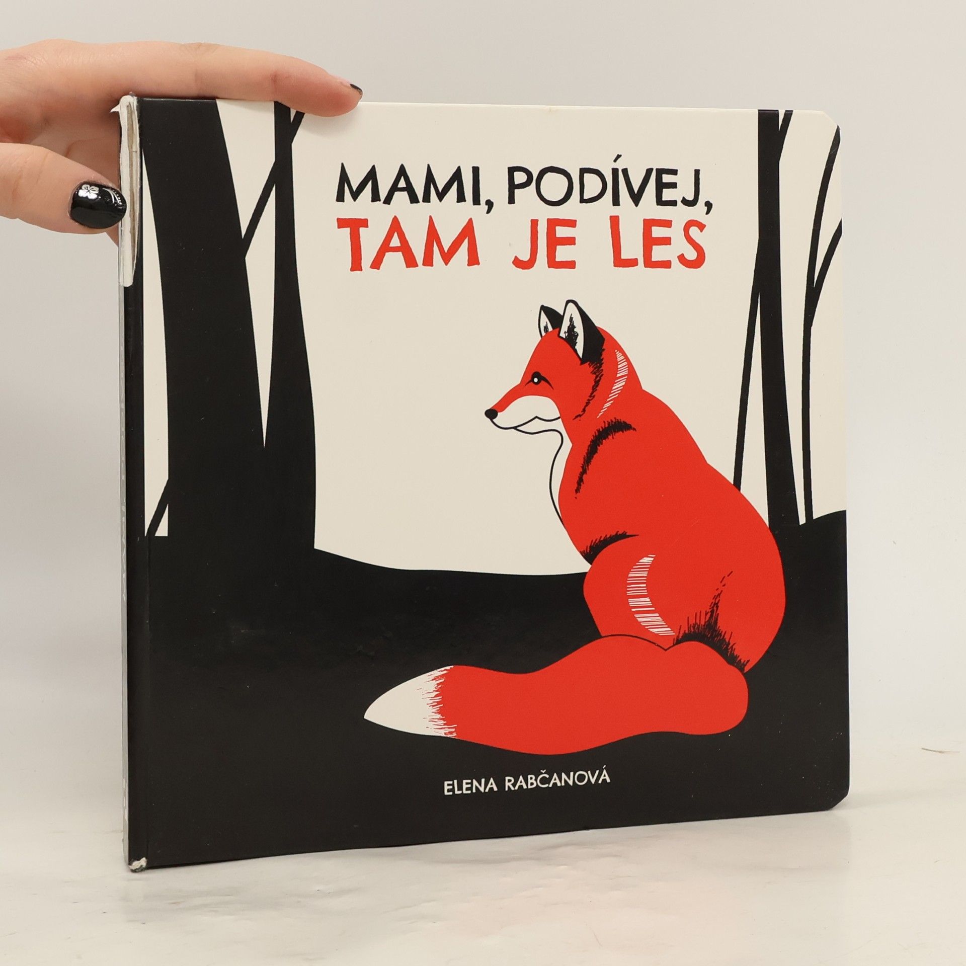 Elena Rabčanová Mami, podívej, tam je les