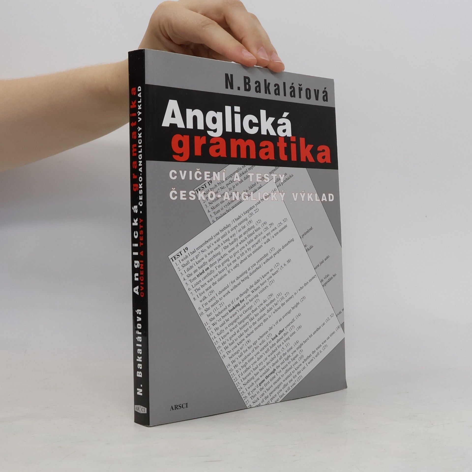 Natálie Bakalářová Anglická gramatika. Cvičení a testy, česko-anglický výklad 4.vydání