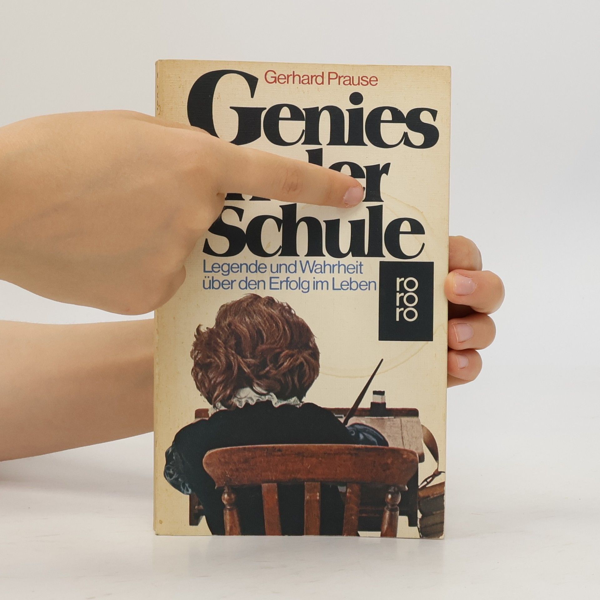 Gerhard Prause Genies in der Schule