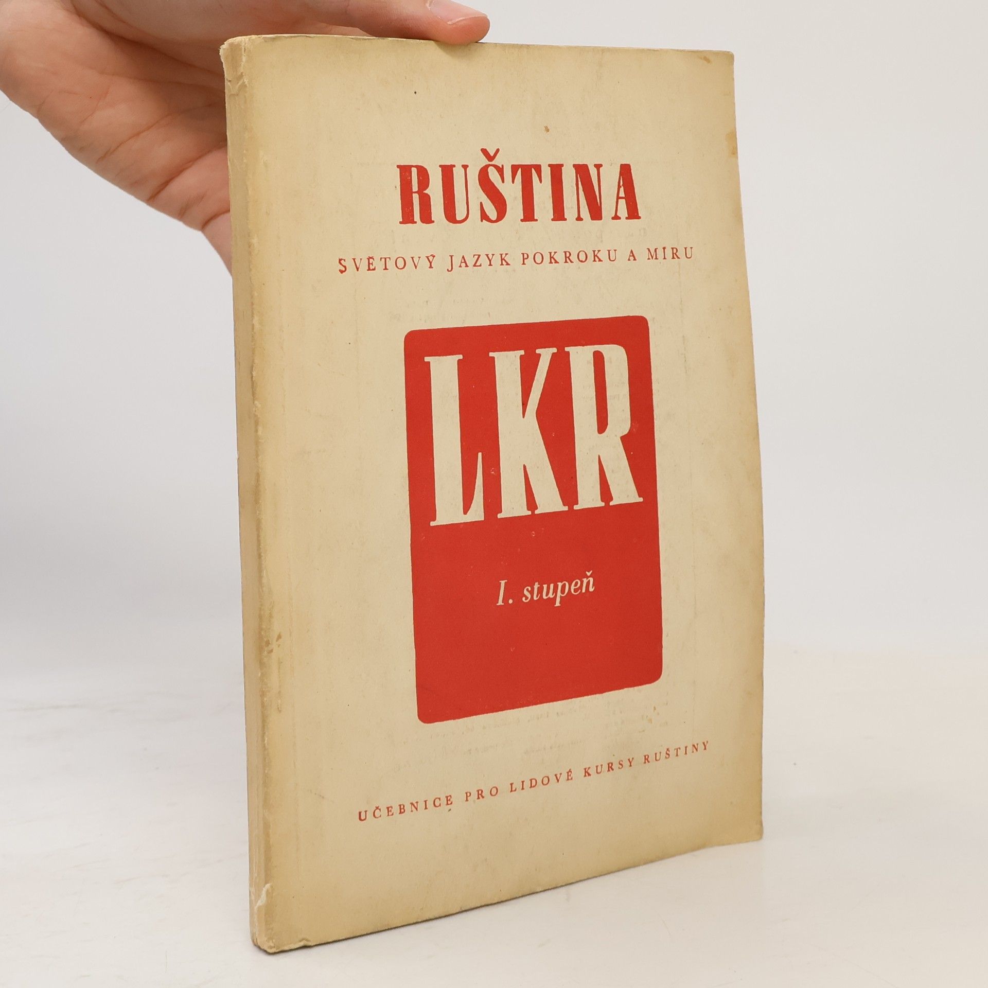 Collectif d'auteurs Ruština světový jazyk pokroku a míru I. stupeň