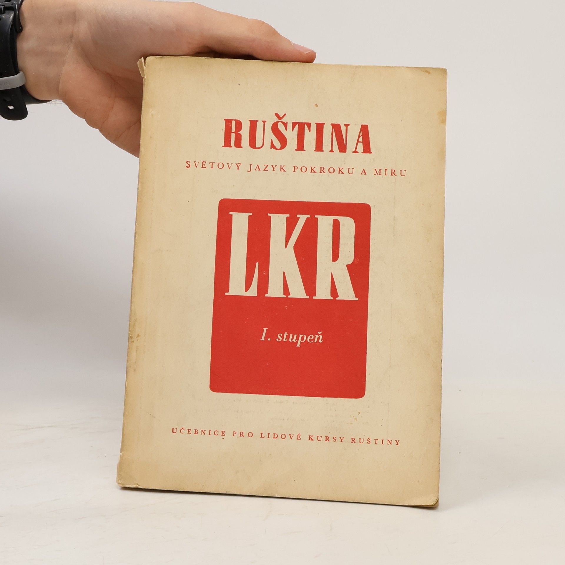 Collectif d'auteurs Ruština světový jazyk pokroku a míru I. stupeň