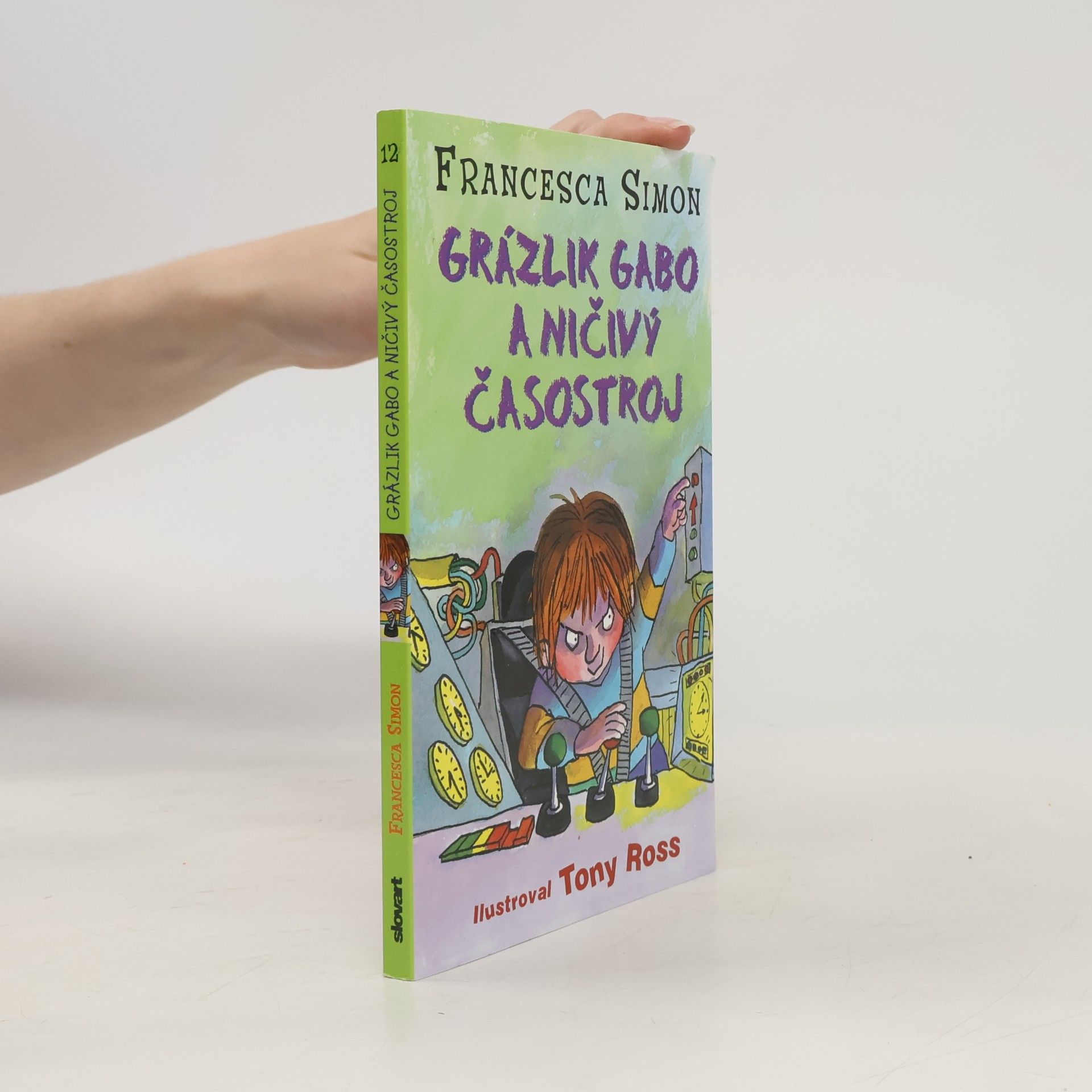 Francesca Simon Grázlik Gabo a ničivý časostroj