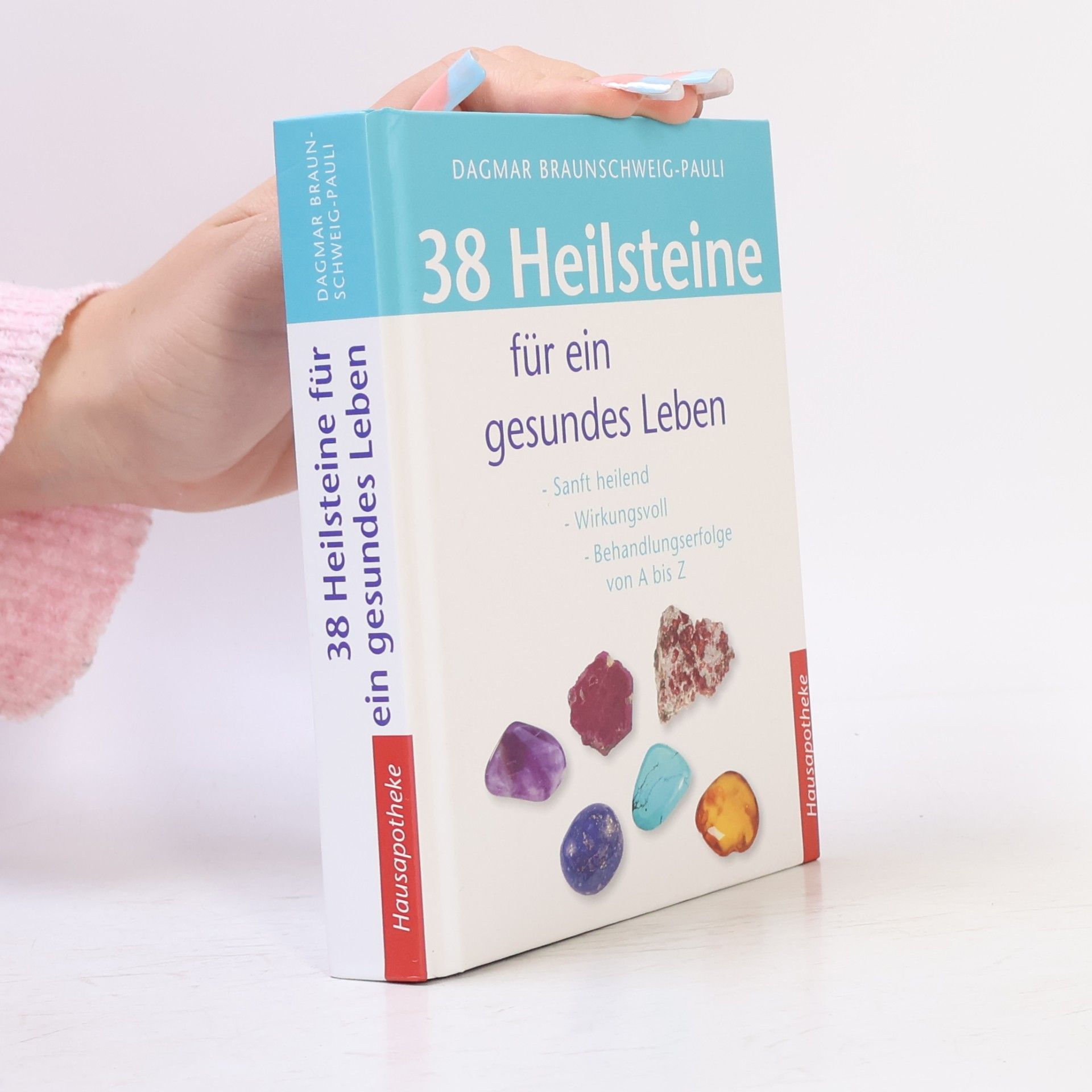 Dagmar Braunschweig Pauli 38 Heilsteine für Ein Gesundes Leben