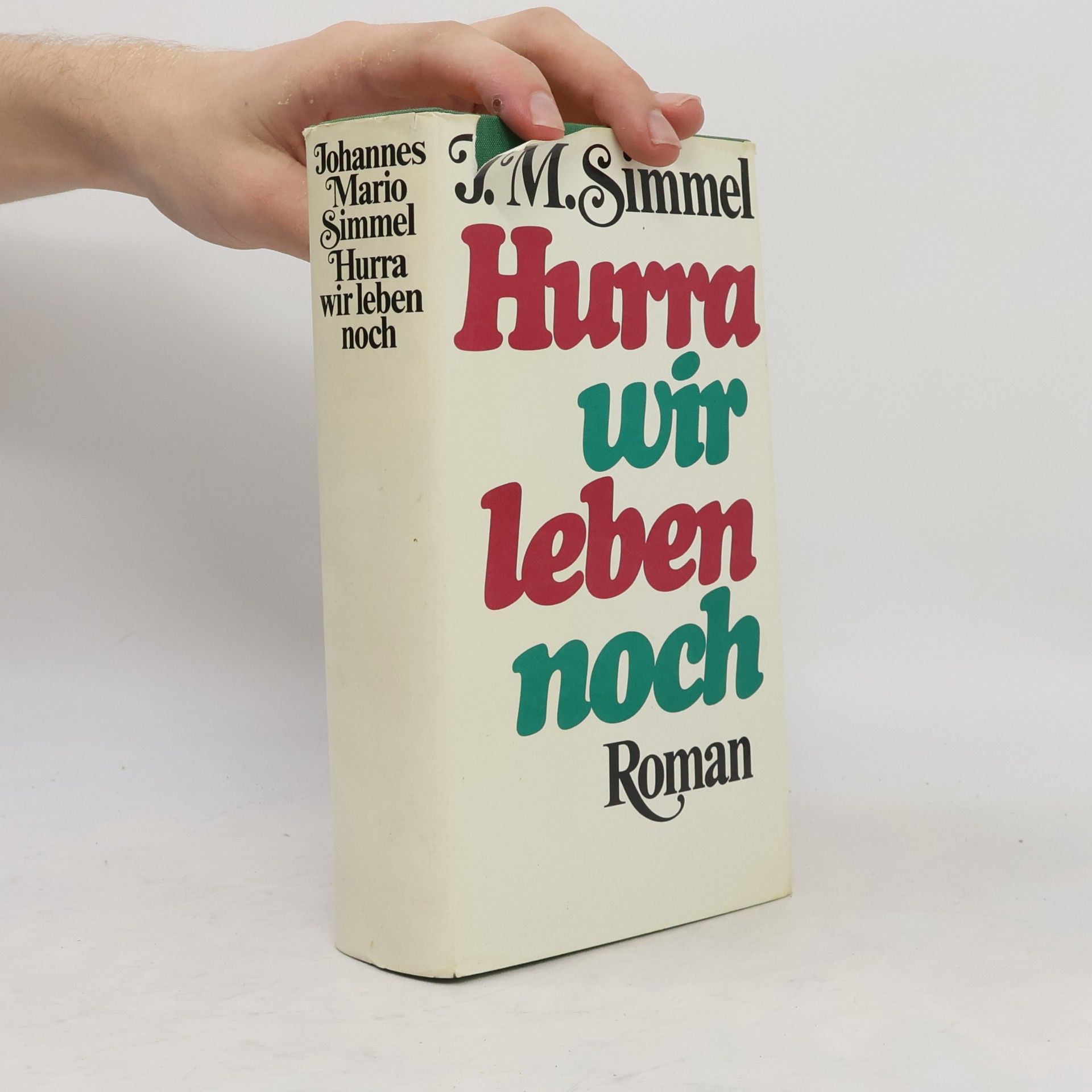Johannes Mario Simmel Hurra wir leben noch