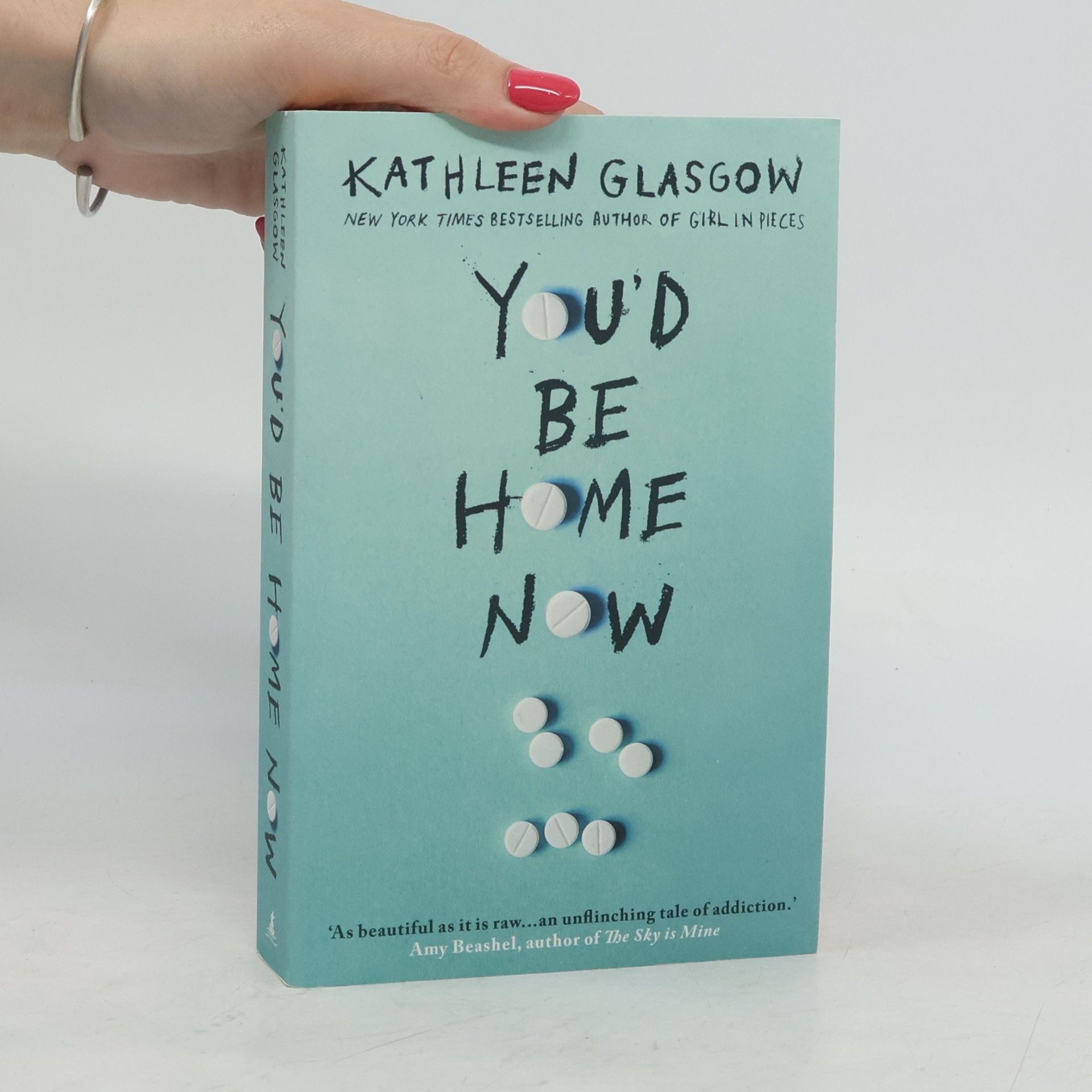 Kathleen Glasgow You'd be home now