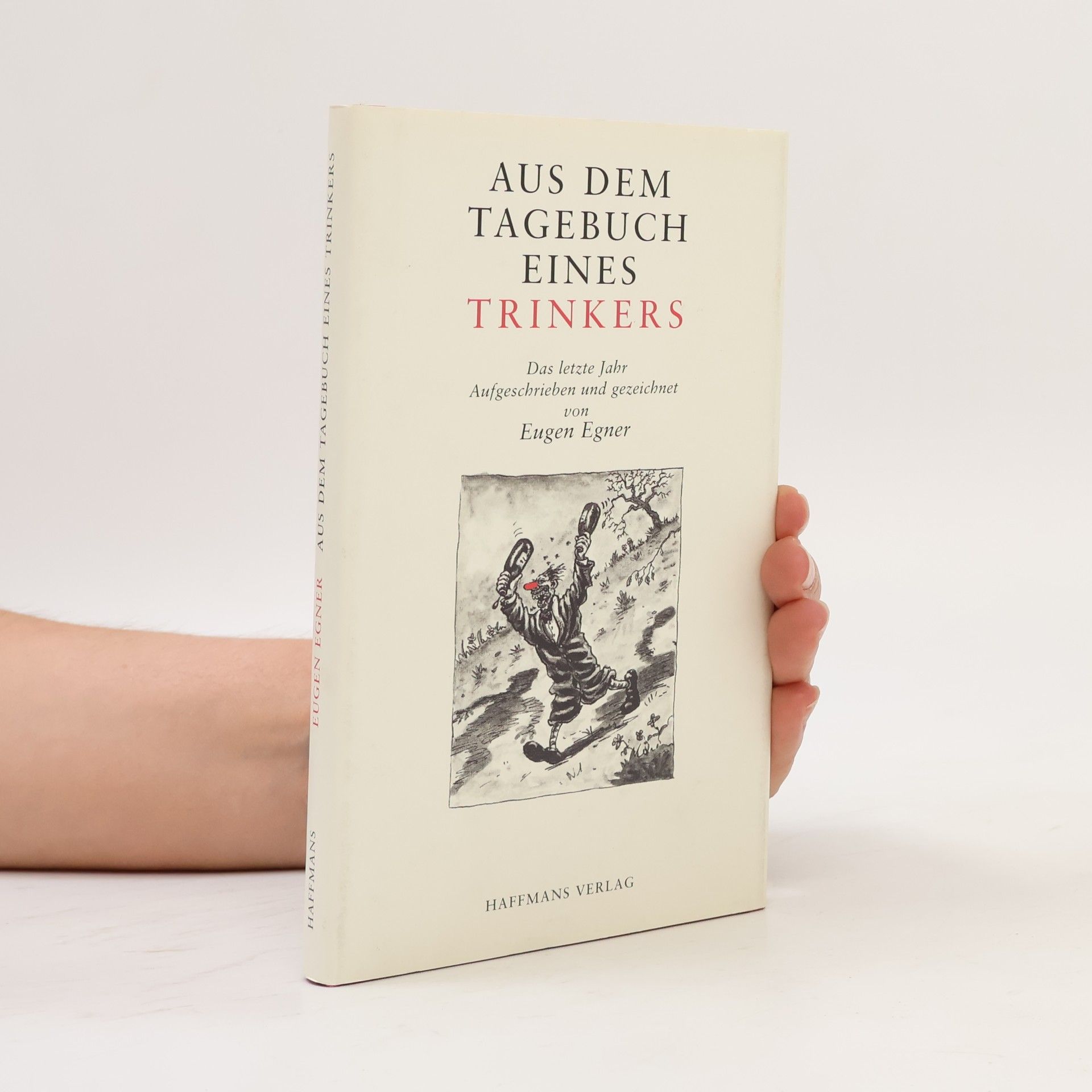 Eugen Egner Aus dem Tagebuch eines Trinkers.