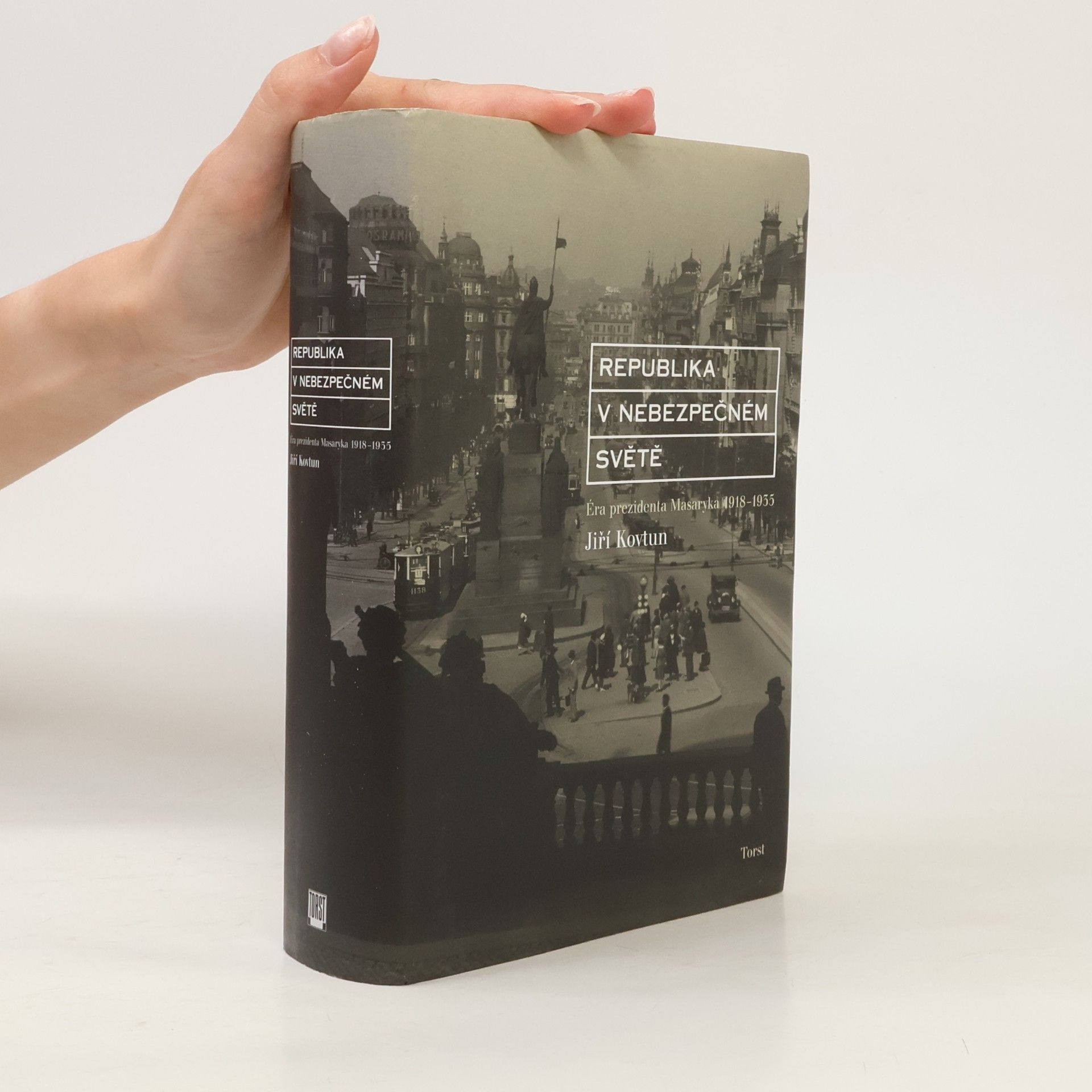 Autores varios Republika v nebezpečném světě : éra prezidenta Masaryka 1918-1935