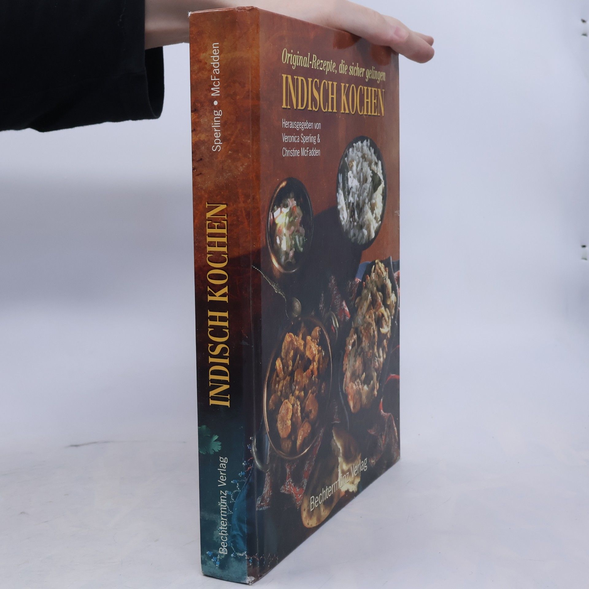 Veronica Sperling Indisch Kochen. Original- Rezepte, die sicher gelingen