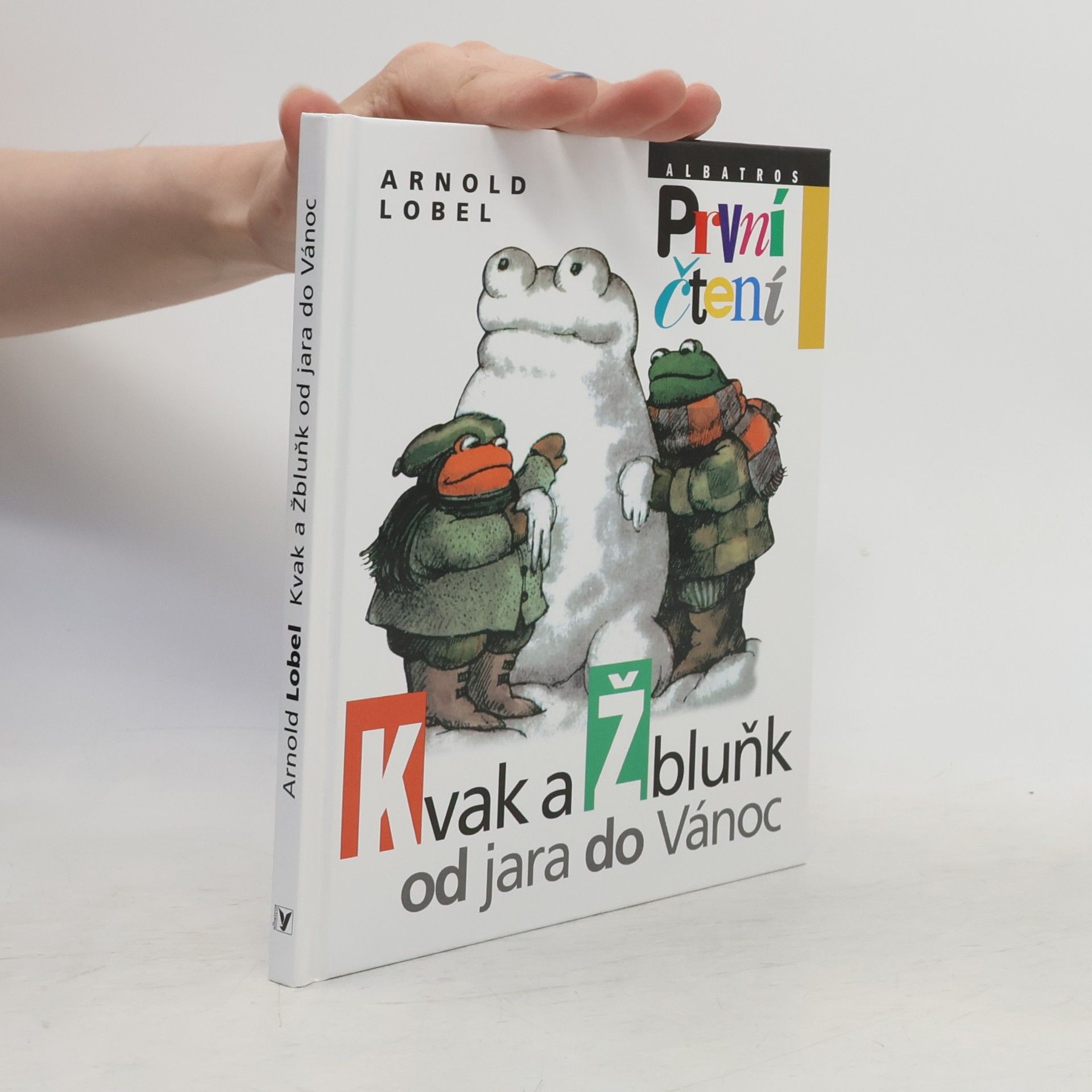 Arnold Lobel Kvak a Žbluňk od jara do Vánoc