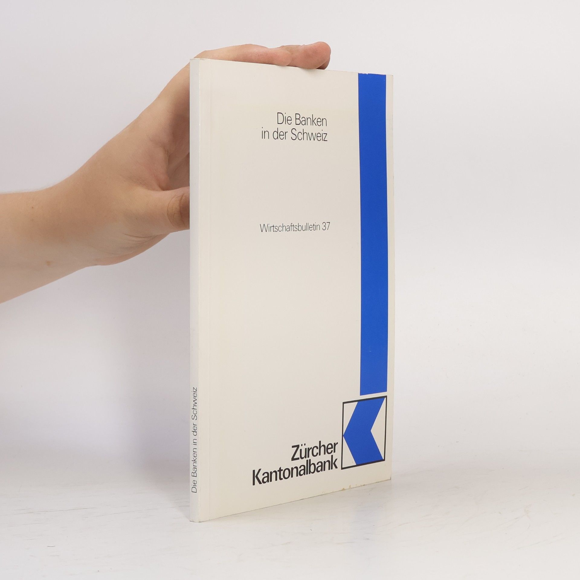 Autorenkollektiv Die Banken in der Schweiz