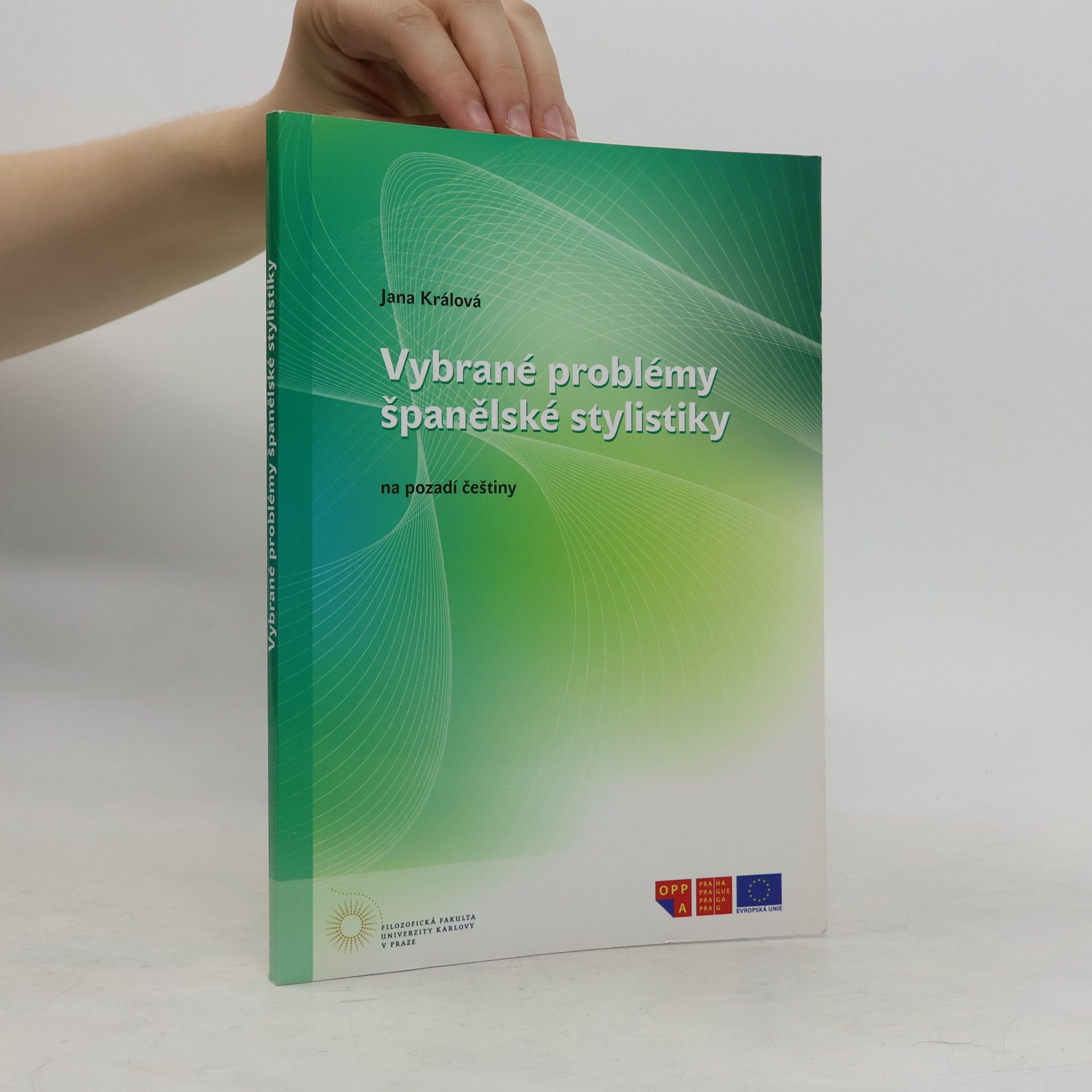 Jana Králová-Kullová Vybrané problémy španělské stylistiky na pozadí češtiny