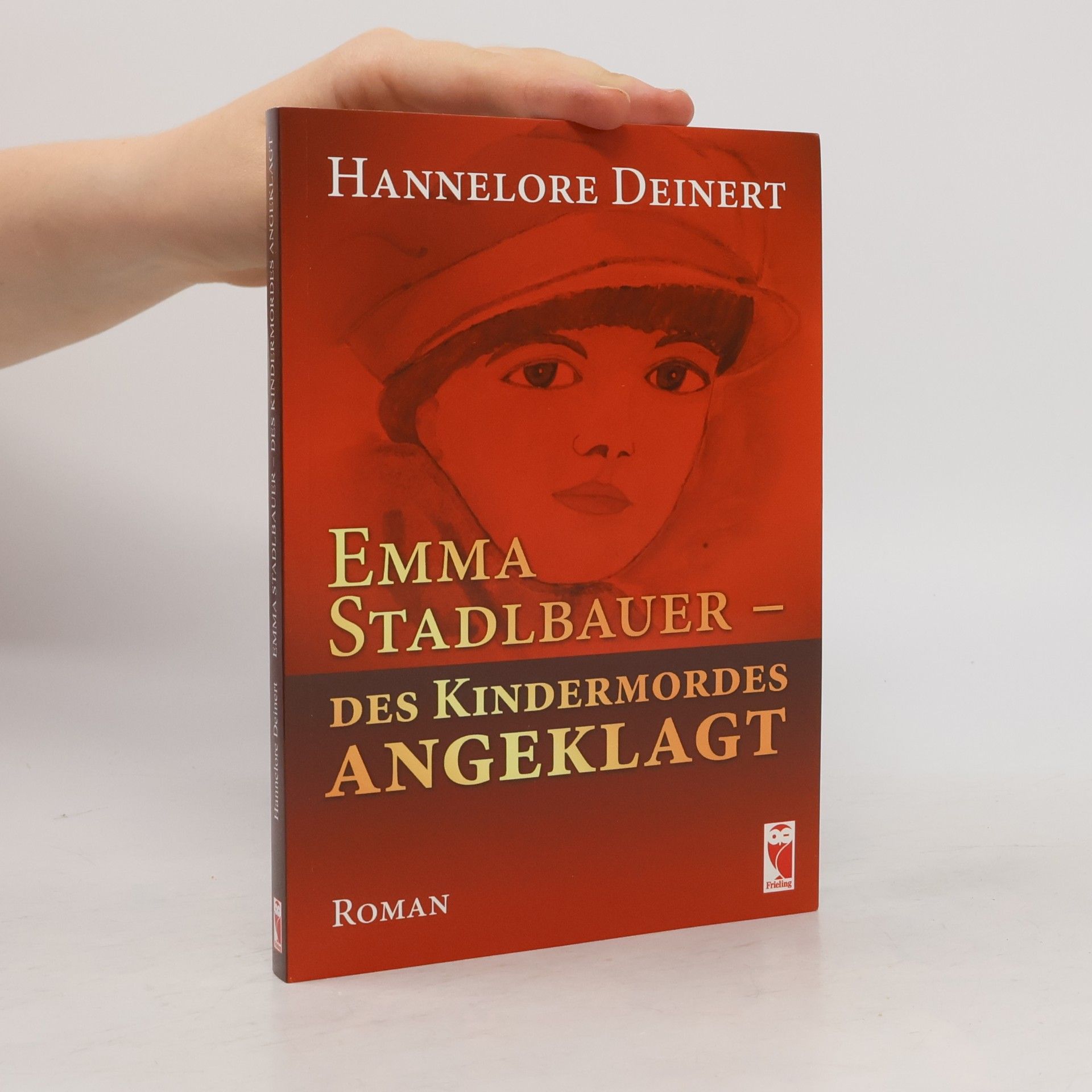 Emma Stadlbauer - des Kindermordes angeklagt
