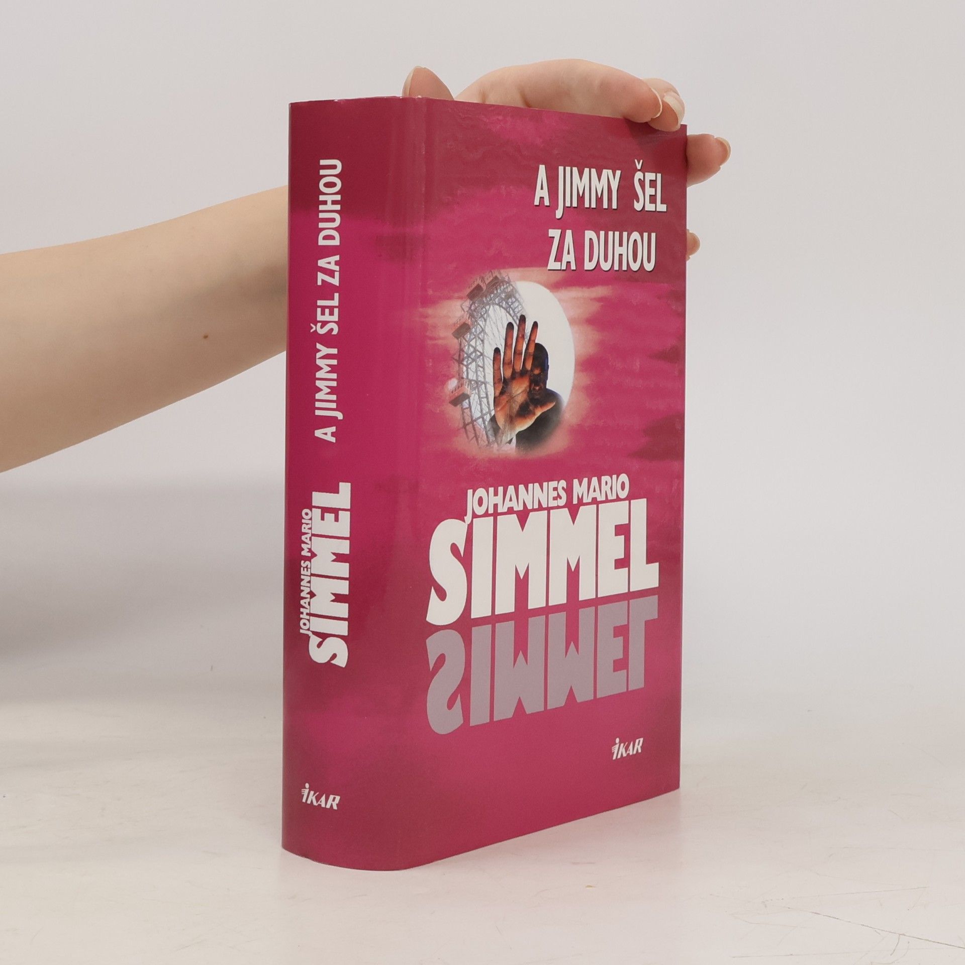 Johannes Mario Simmel A Jimmy šel za duhou