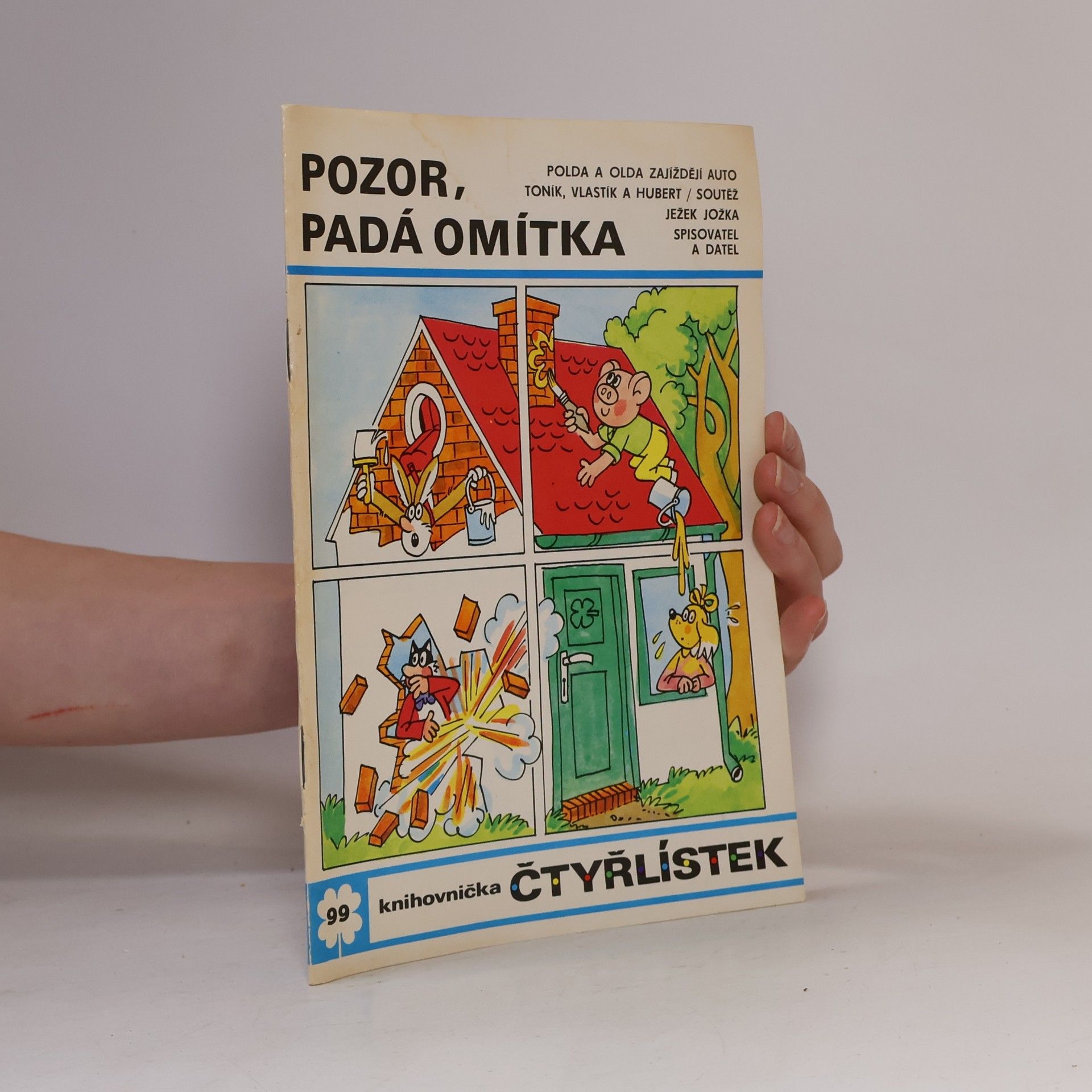 Ljuba Štíplová Čtyřlístek 99. Pozor padá omítka