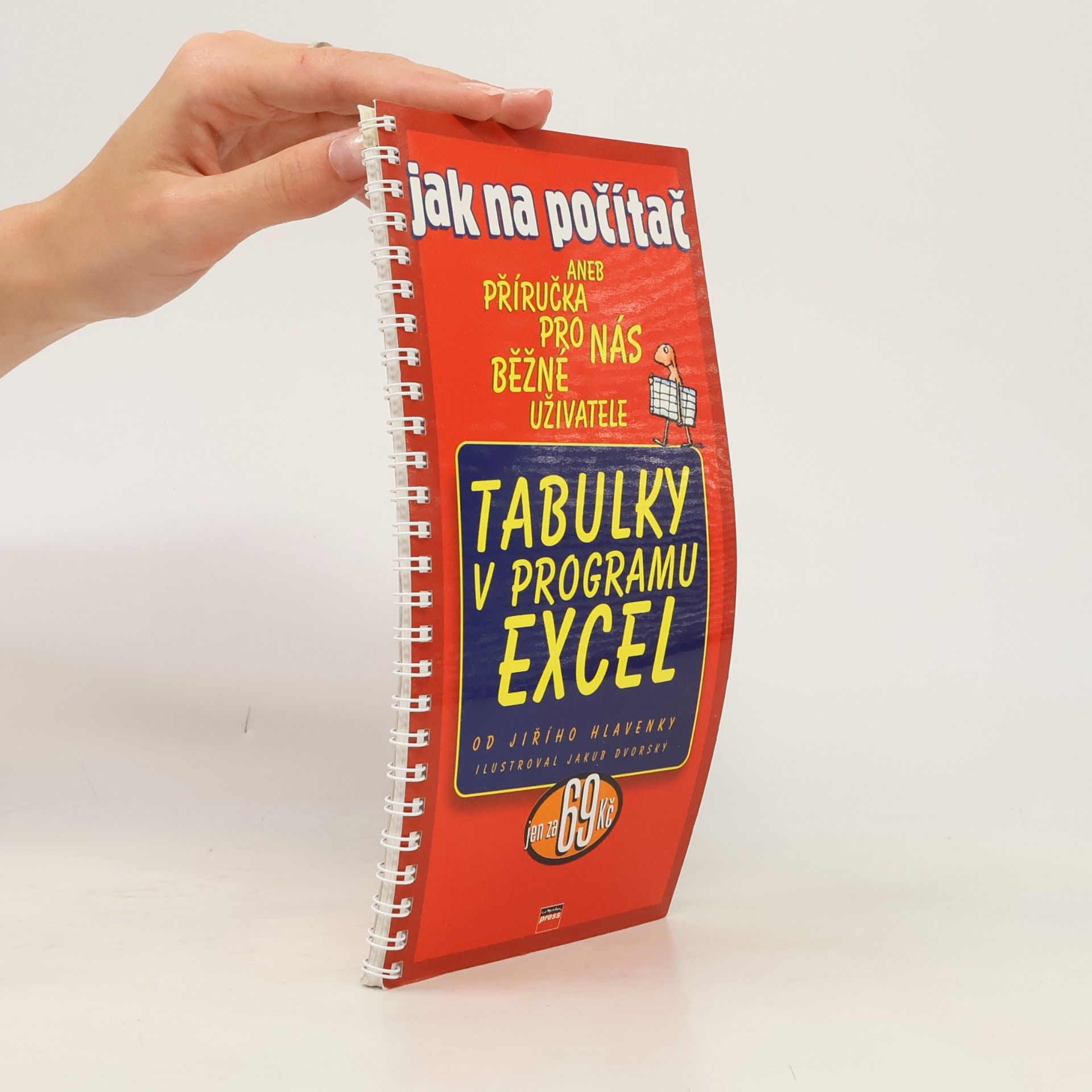 Jiří Hlavenka Tabulky v programu Excel (Příručka pro nás běžné uživatele)