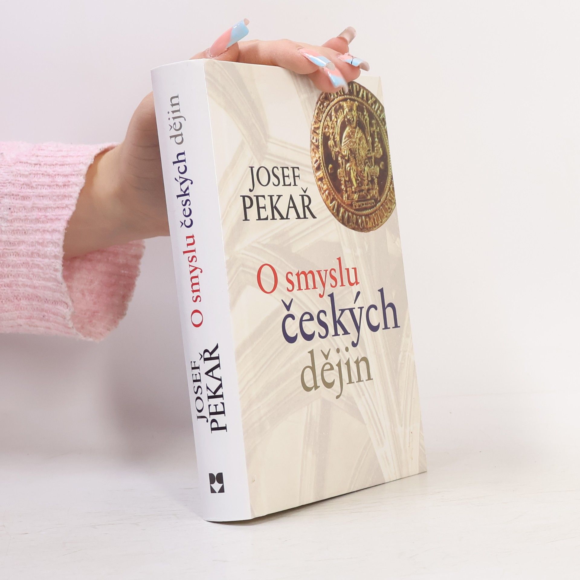 Josef Pekař O smyslu českých dějin