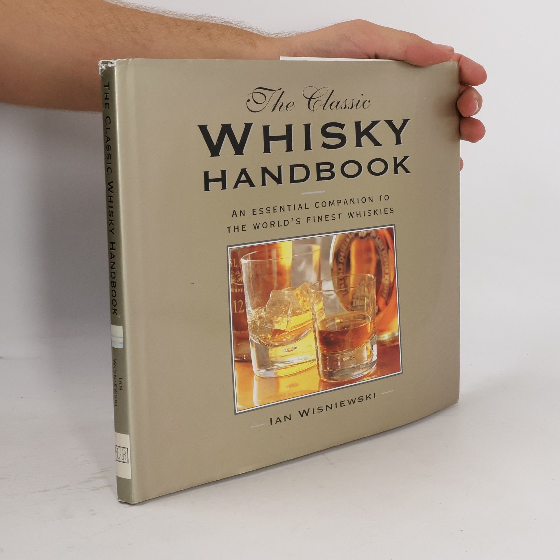 Ian Wisniewski The Classic Whisky Handbook