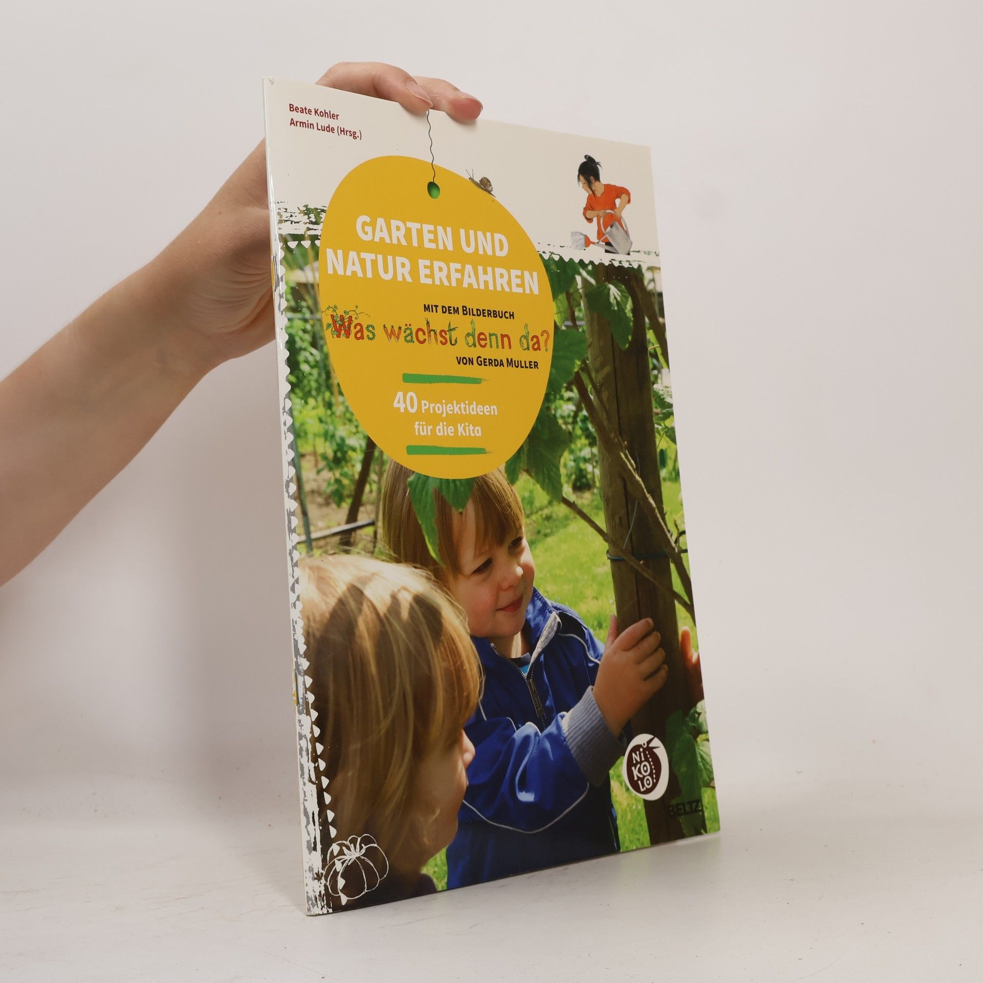 Beate Kohler Garten und Natur erfahren mit dem Bilderbuch "Was wächst denn da?" von Gerda Muller