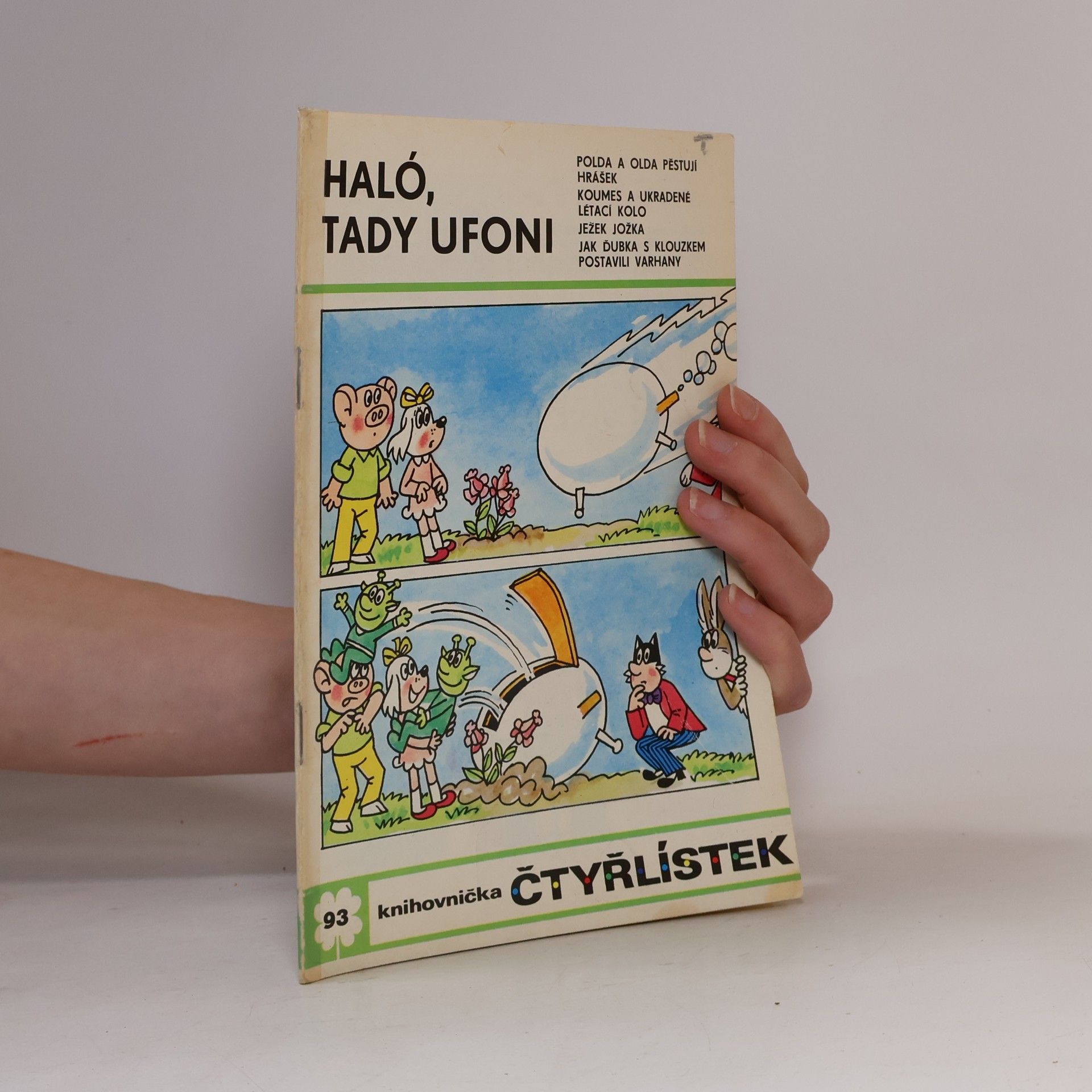 Ljuba Štíplová Čtyřlístek 93. Haló, tady ufoni