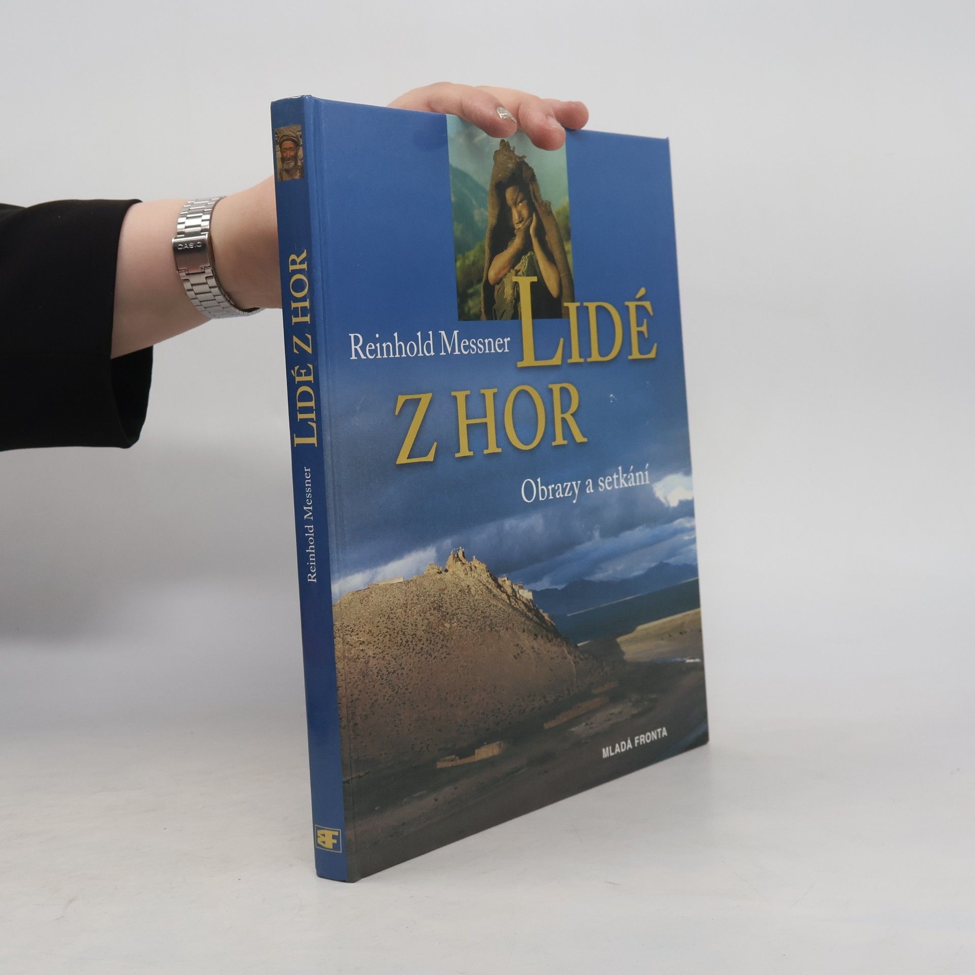 Reinhold Messner Lidé z hor. Obrazy a setkání