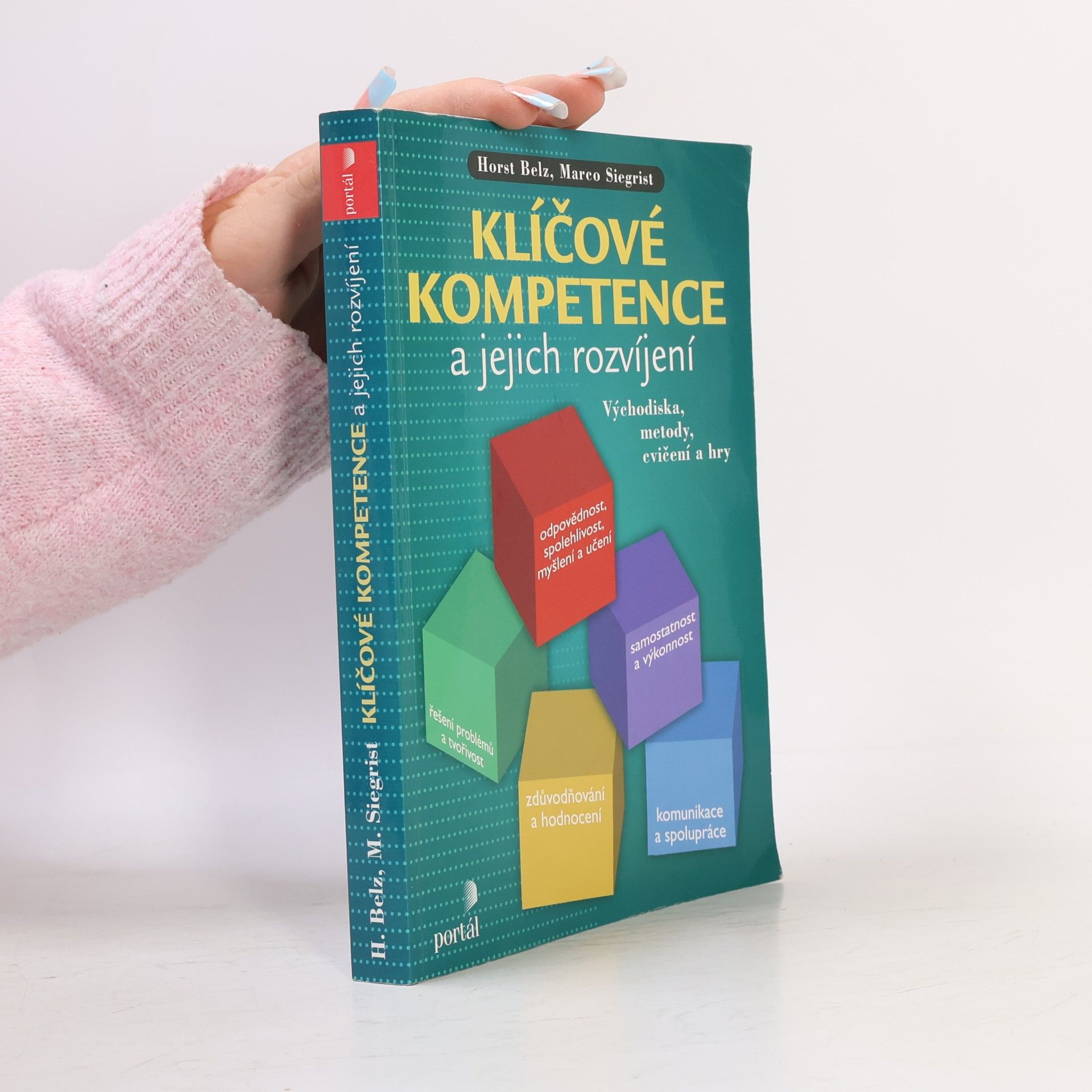 Marco Siegrist Klíčové kompetence a jejich rozvíjení : východiska, metody, cvičení a hry