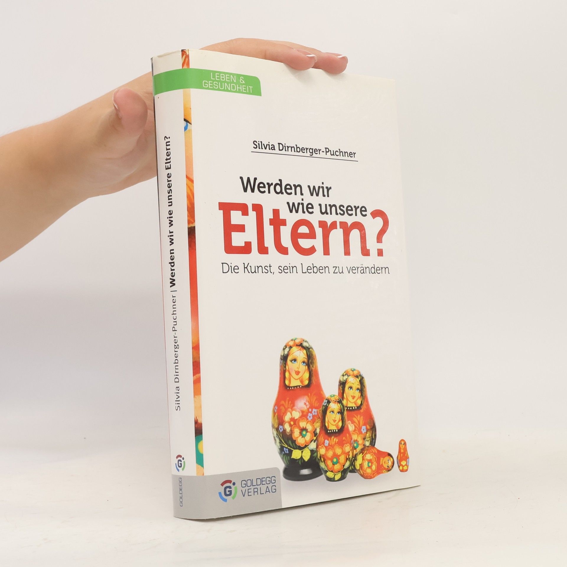 Silvia Dirnberger Puchner Werden wir wie unsere Eltern?