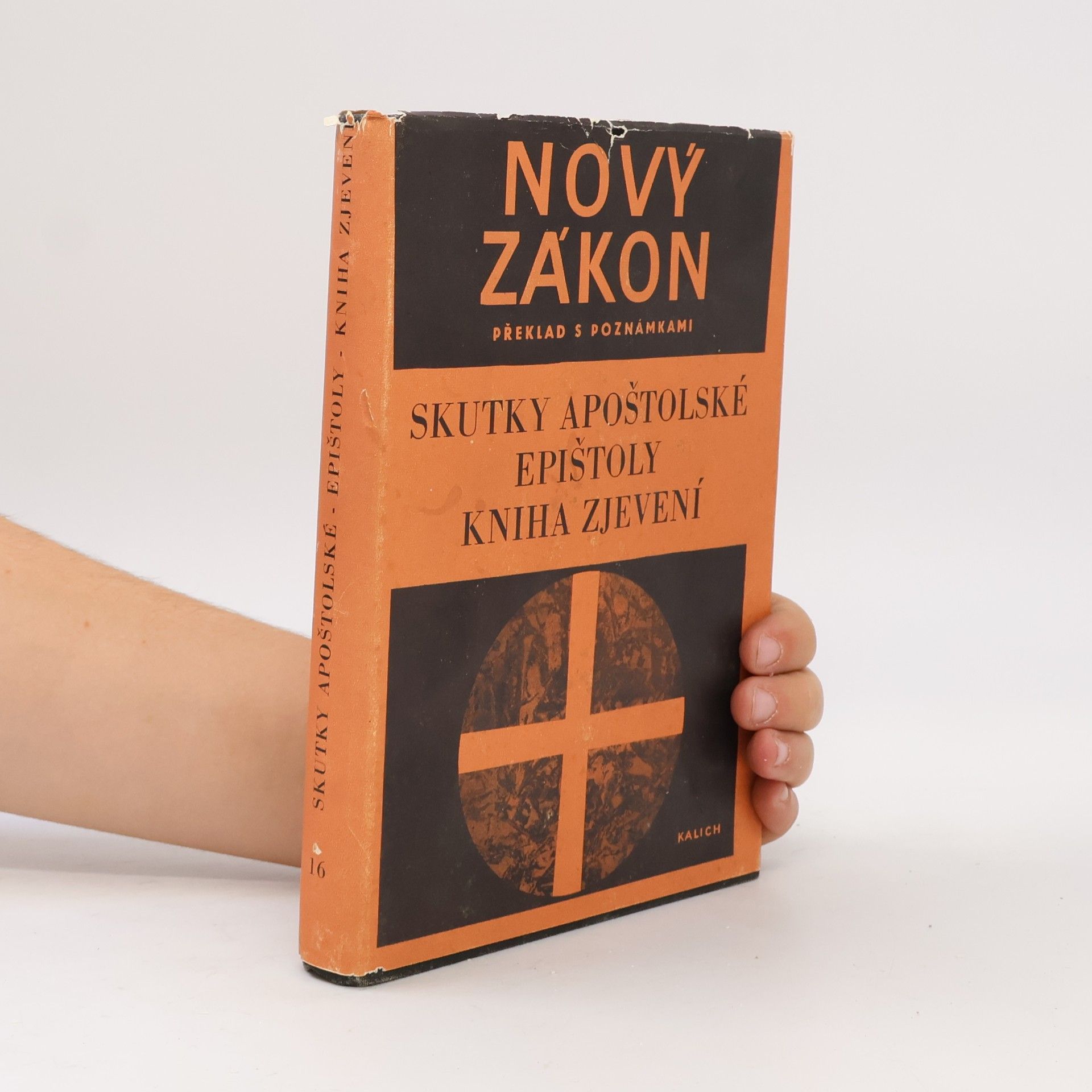 Kolektiv autorů Nový zákon. Překlad s poznámkami 16. Skutky apoštolské, epištoly, kniha zjevení