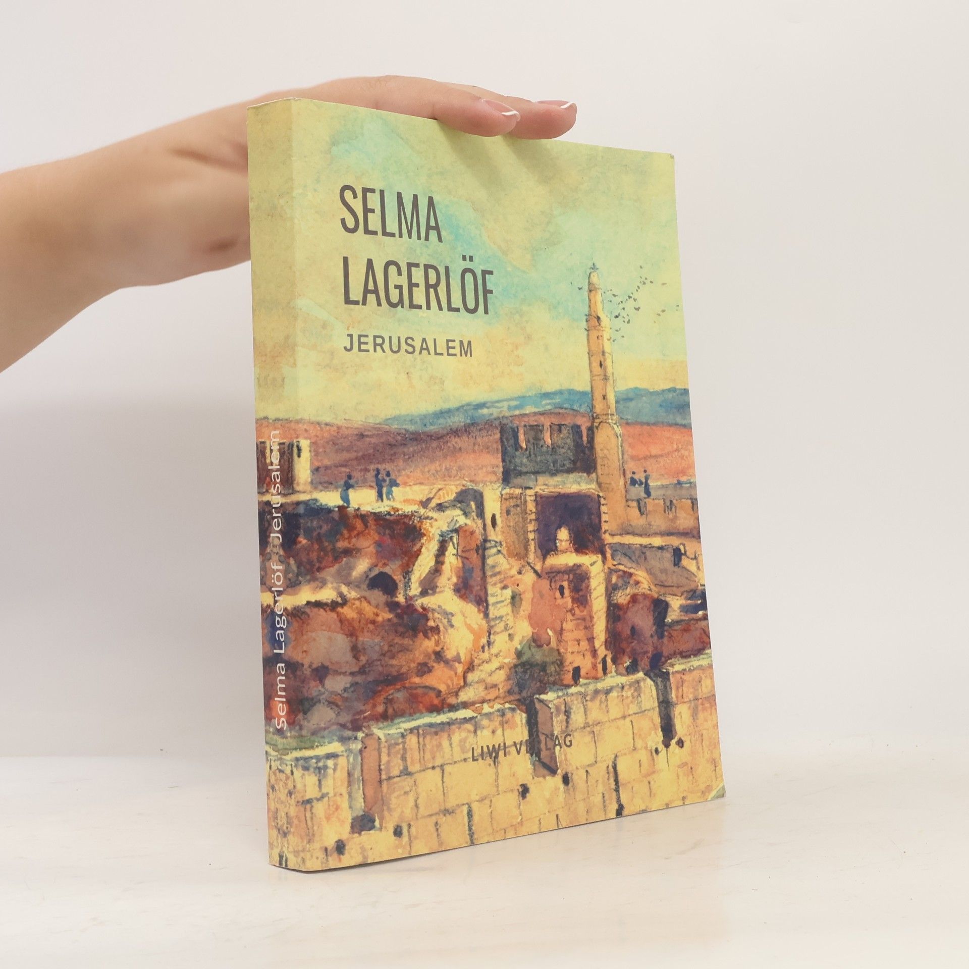 Selma Lagerlöf Selma Lagerlöf: Jerusalem (Roman)