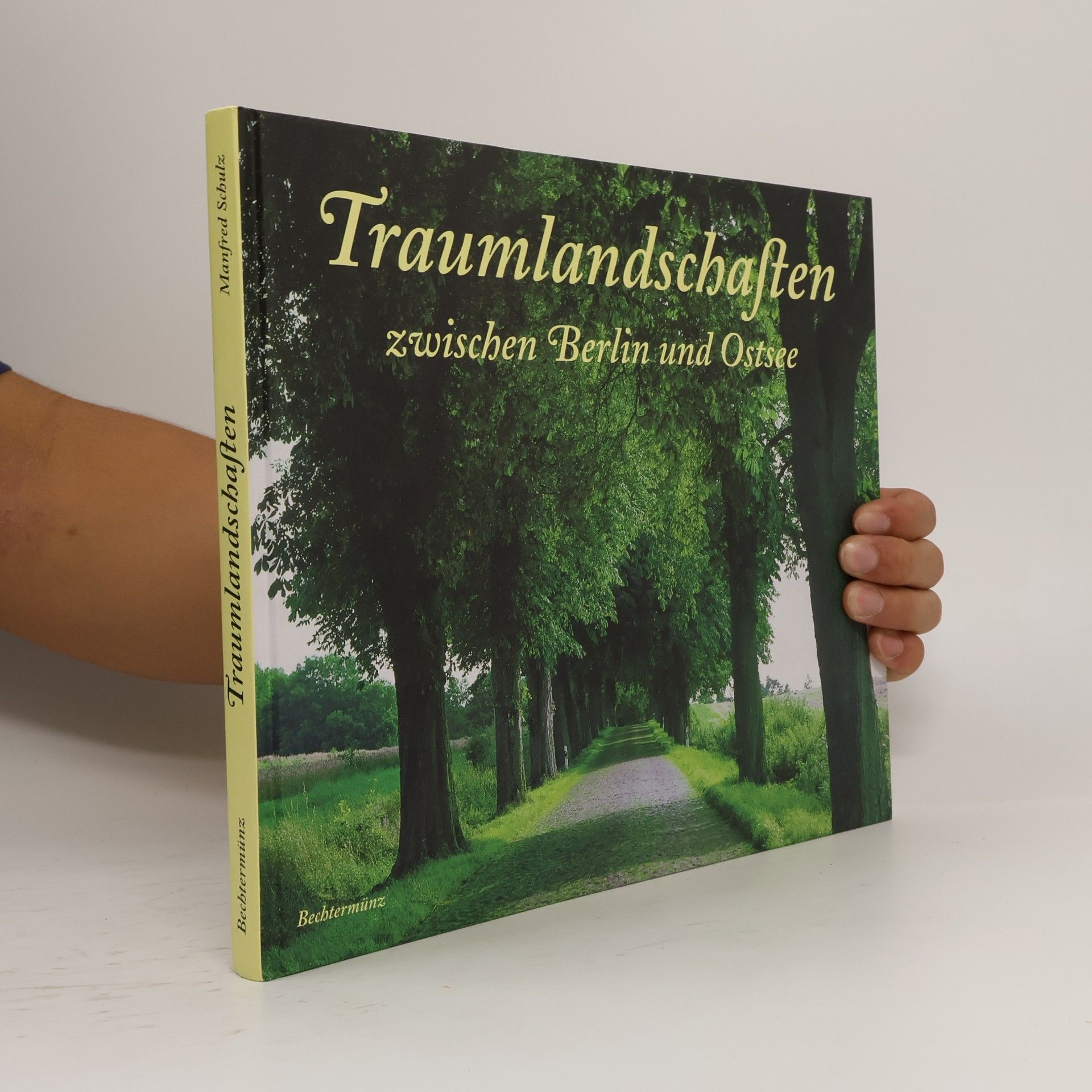 Heinz-Manfred Schulz Traumlandschaften zwischen Berlin und Ostsee