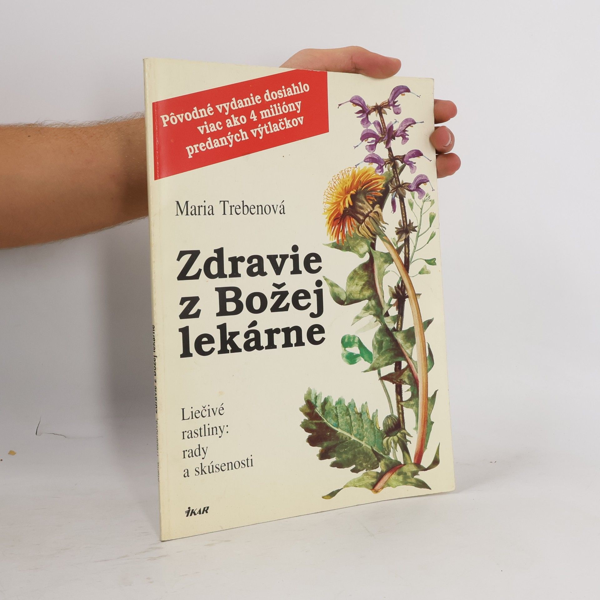 Maria Treben Zdravie z Božej lekárne: Liečivé rastliny: rady a skúsenosti