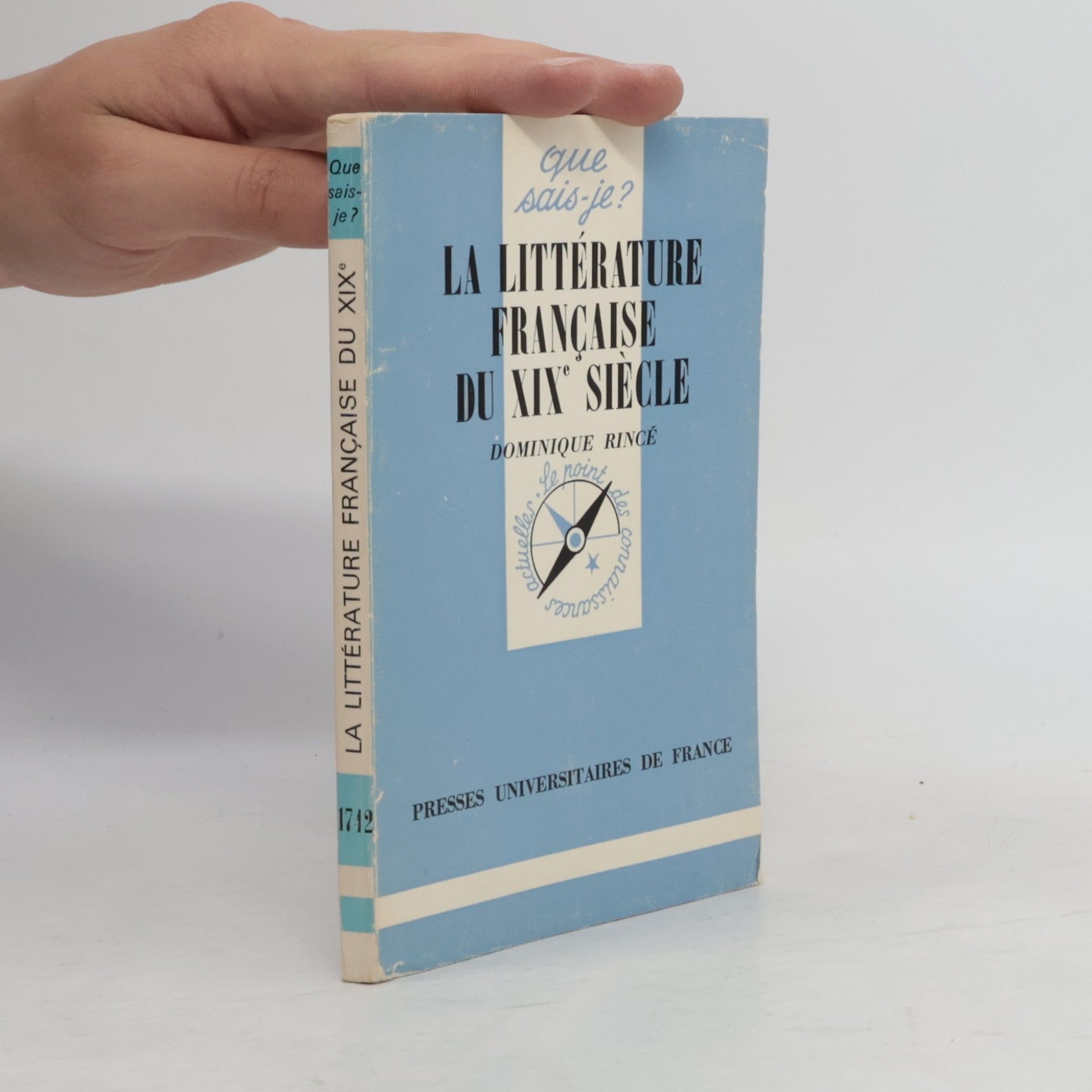 Que sais-je? - 1712: La Littérature française du XIXe siècle