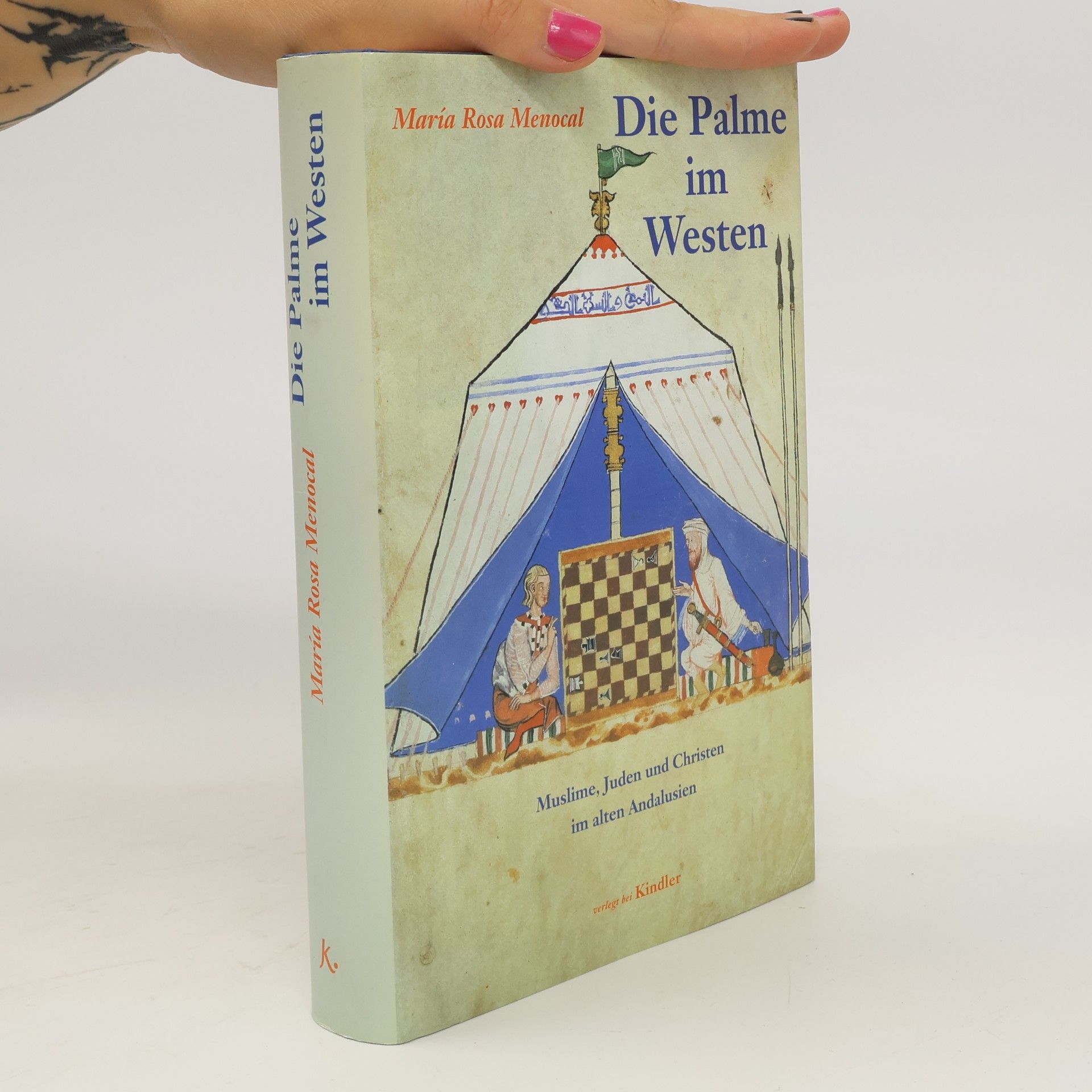 Maria R. Menocal Die Palme im Westen. Muslime, Juden und Christen im alten Andalusien. Vorw. v. Harold Bloom