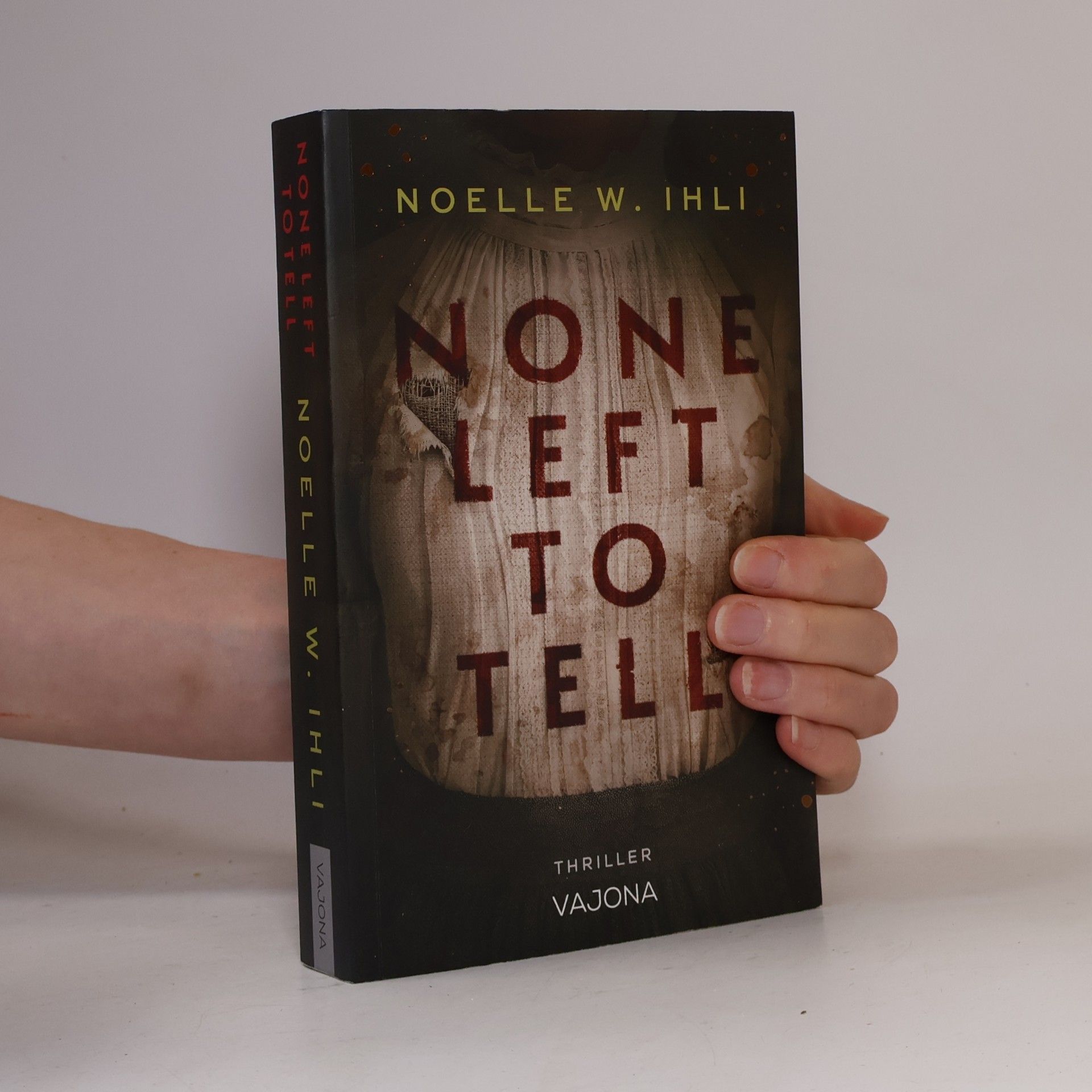 Noelle W. Ihli None Left to Tell