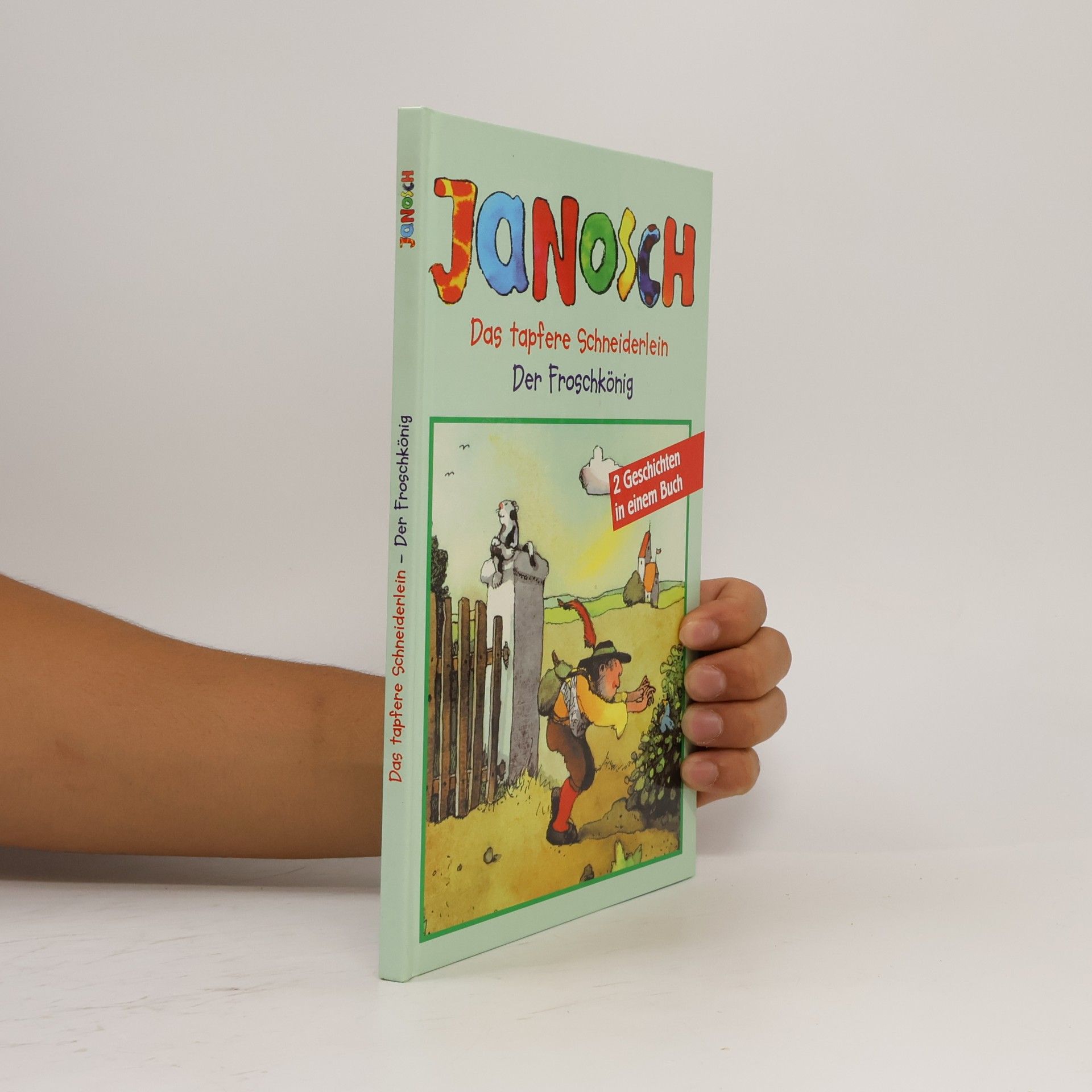Autorenkollektiv Janosch. Das tapfere Schneiderlein. Der Froschkönig