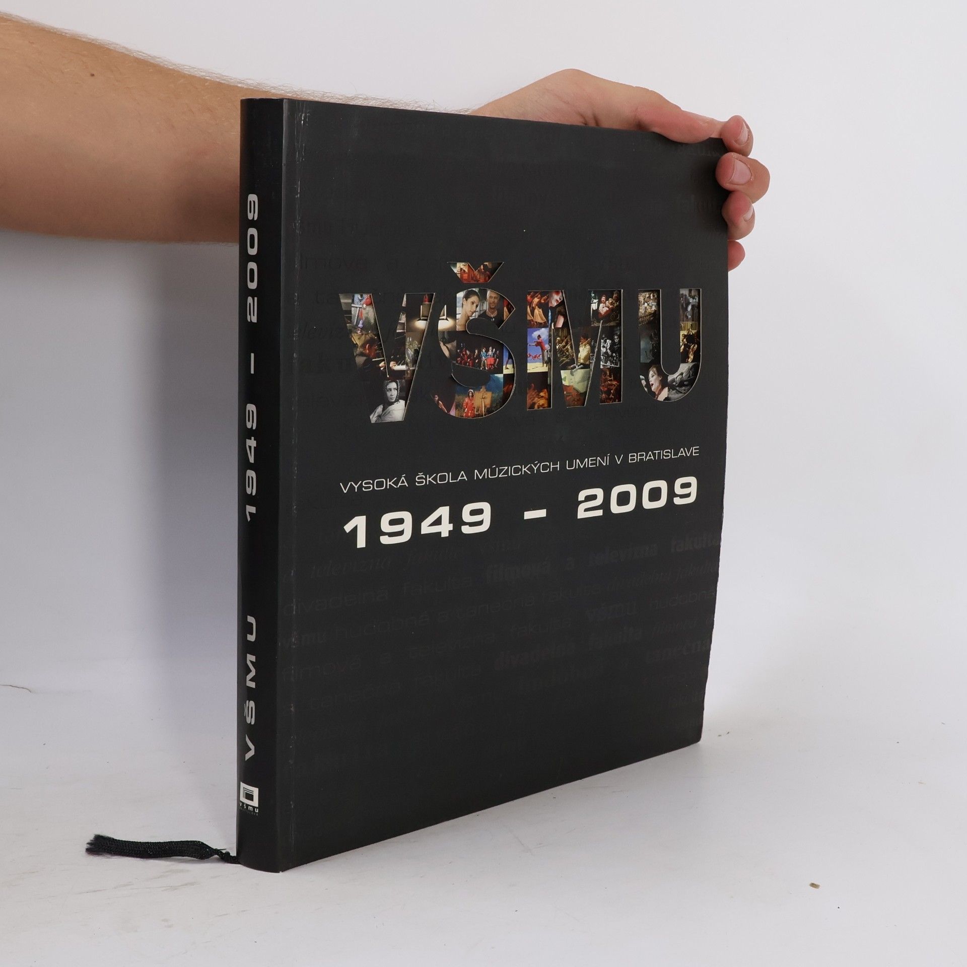 Autorenkollektiv VŠMU. Vysoká škola múzických umení v Bratislave 1949 - 2009