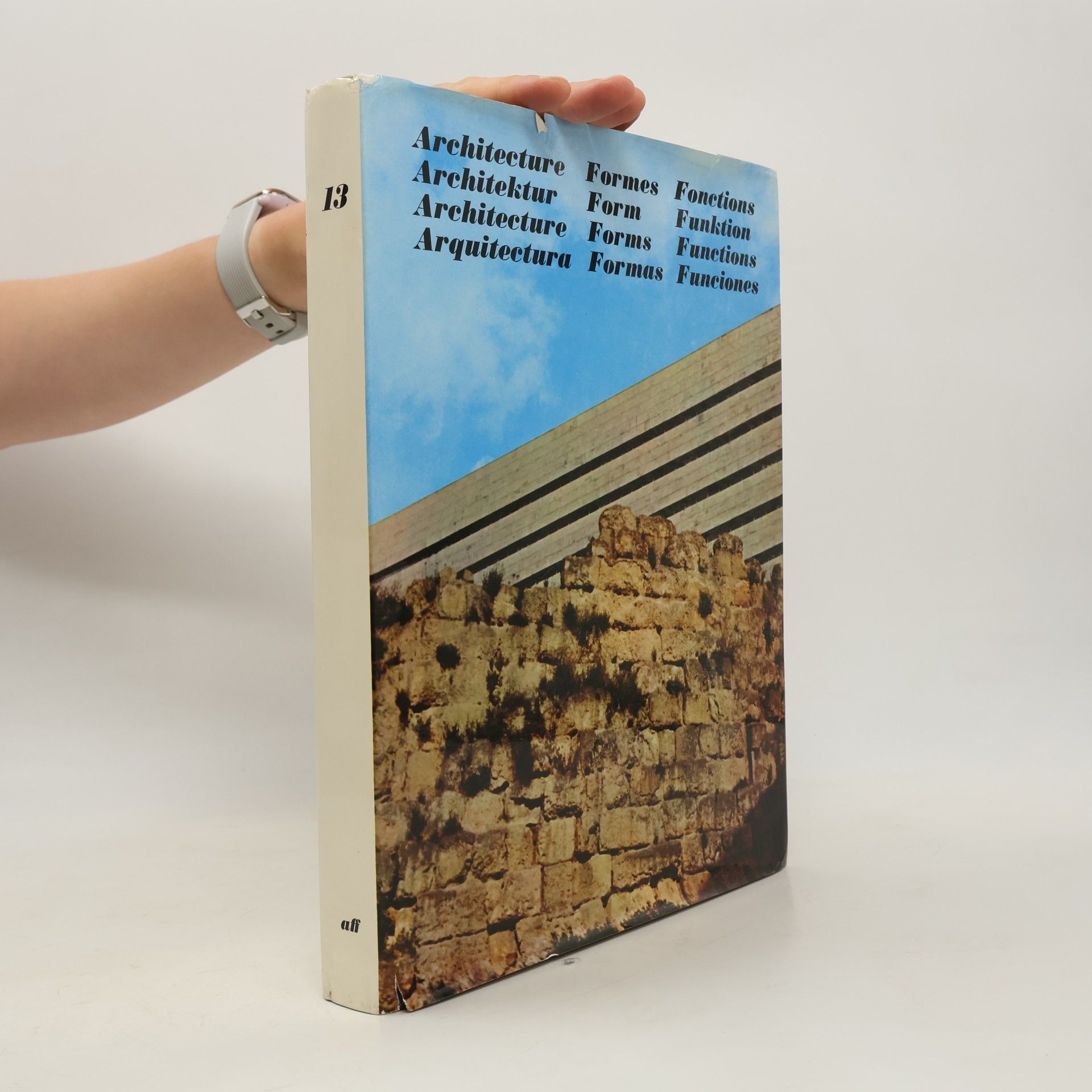 Autores varios Architecture Formes Fonctions = Architektur Form Funktion = Architecture Forms Functions = Arquitectura Formas Funciones. Vol. 13