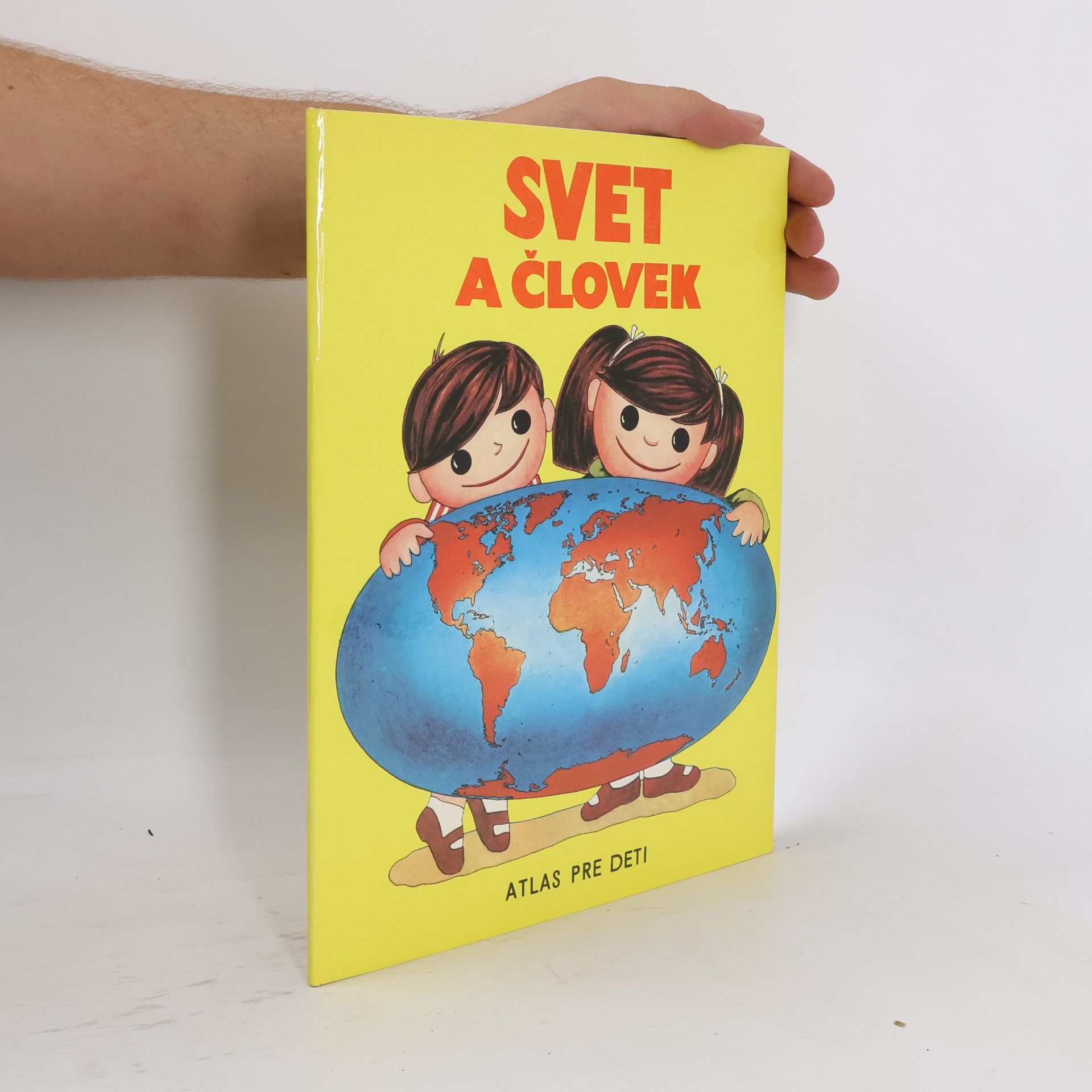 Autores varios Svet a človek : Atlas pre deti