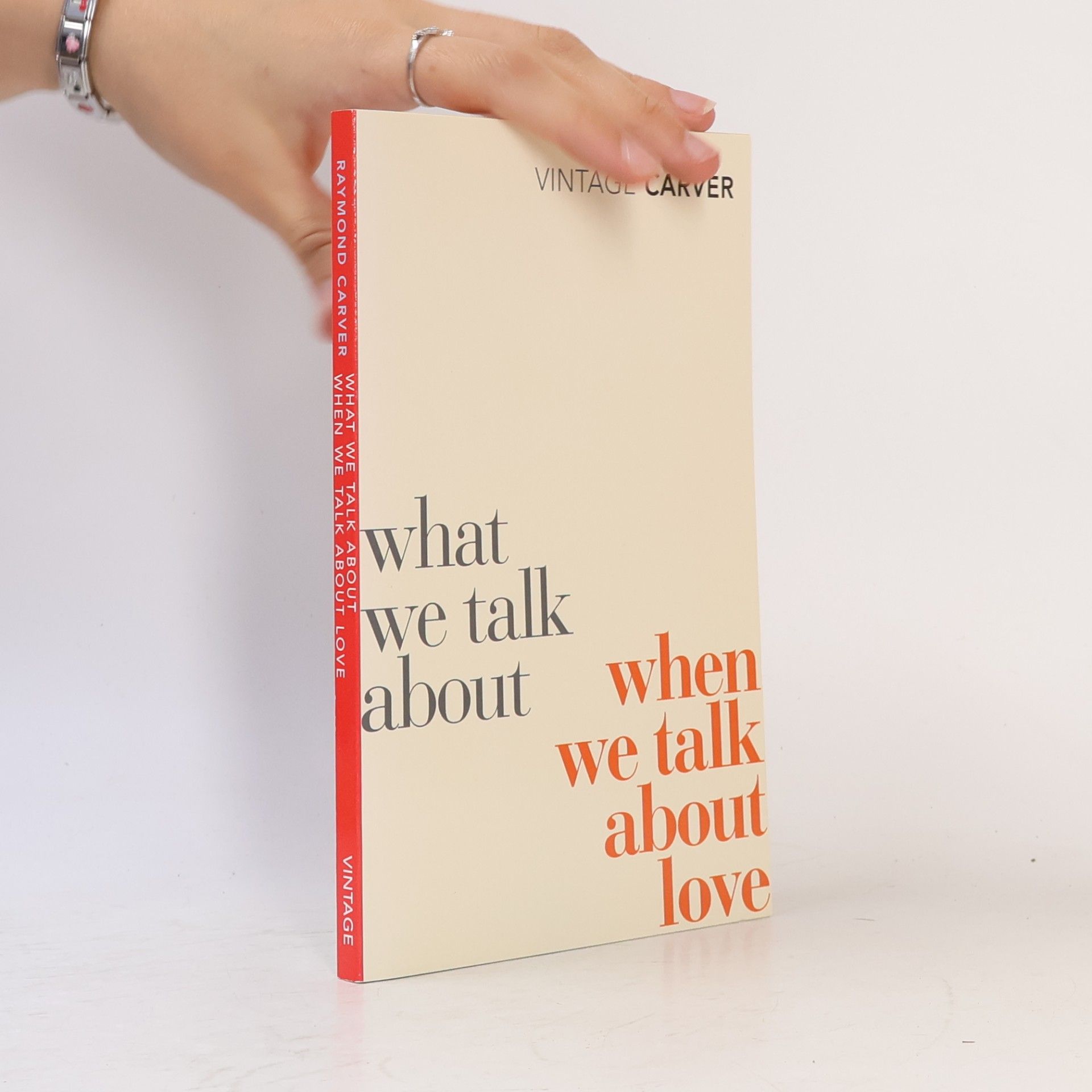 Raymond Carver What We Talk about when We Talk about Love