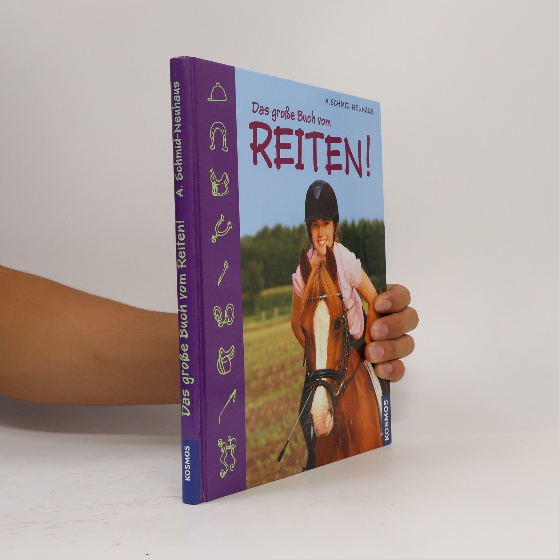 Angelika Schmid Das große Buch vom Reiten!