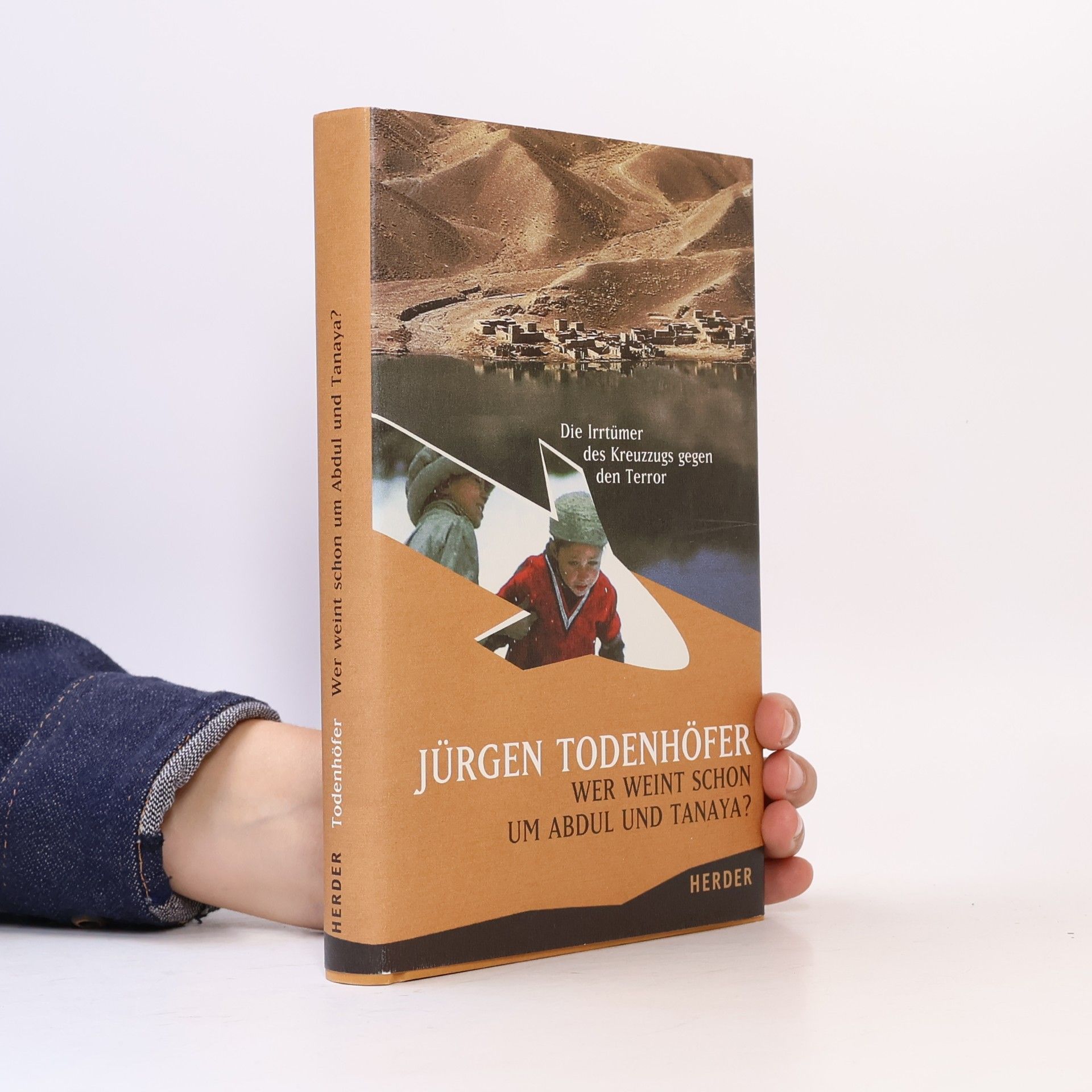 Jürgen Todenhöfer Wer weint schon um Abdul und Tanaya?