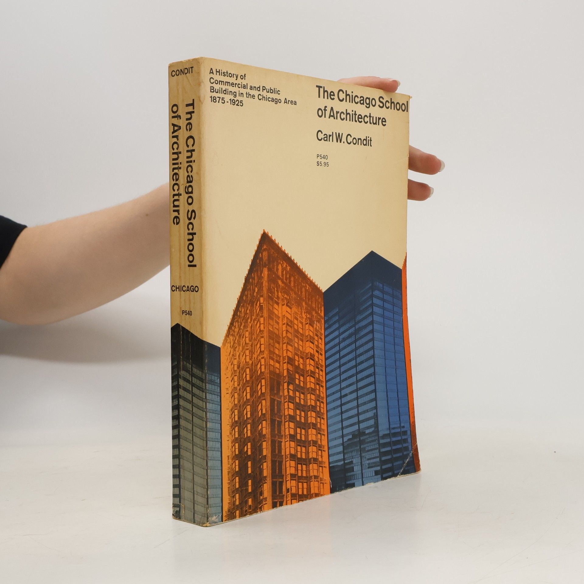 Carl W. Condit The Chicago School of Architecture