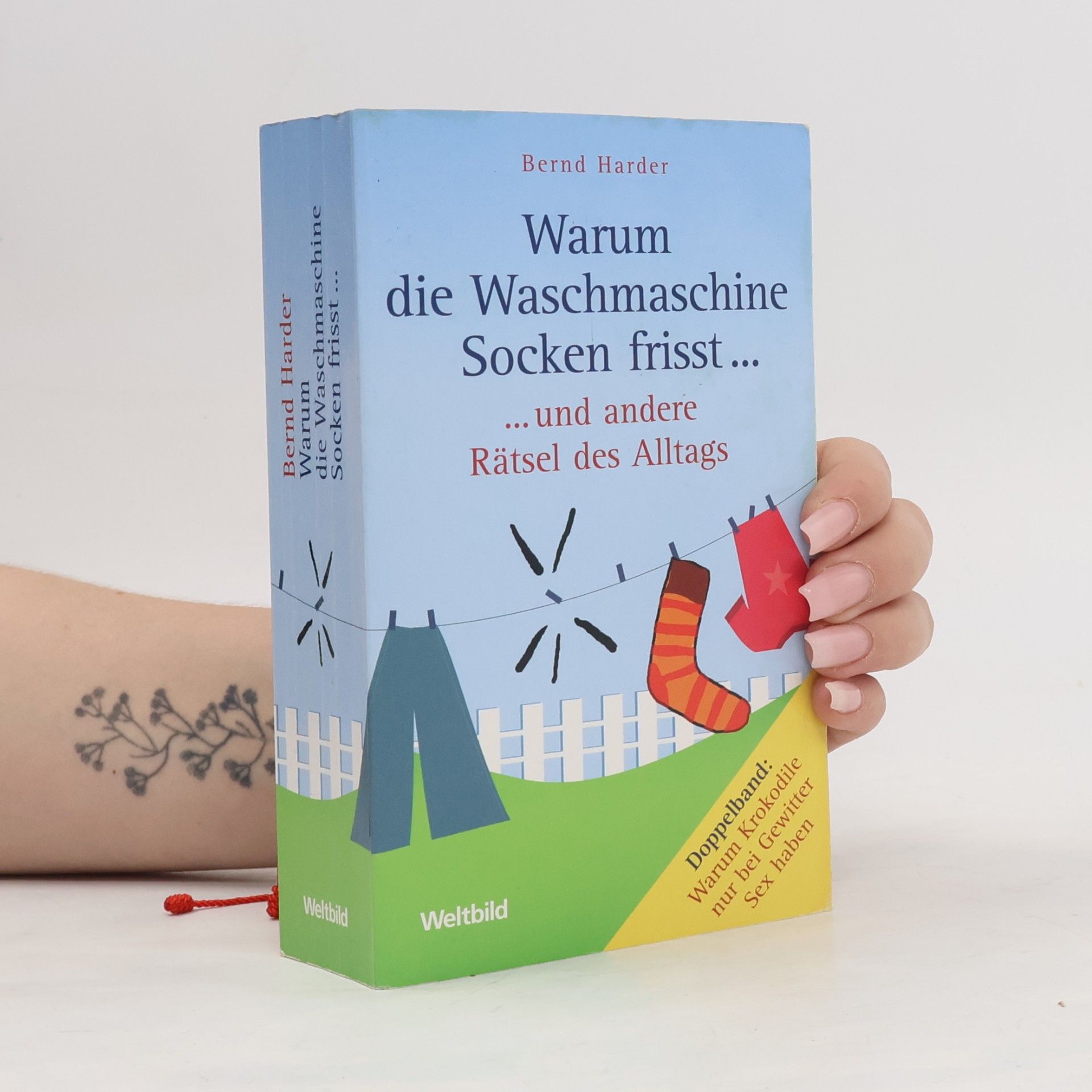 Bernd Harder Warum die Waschmaschine Socken frisst ...