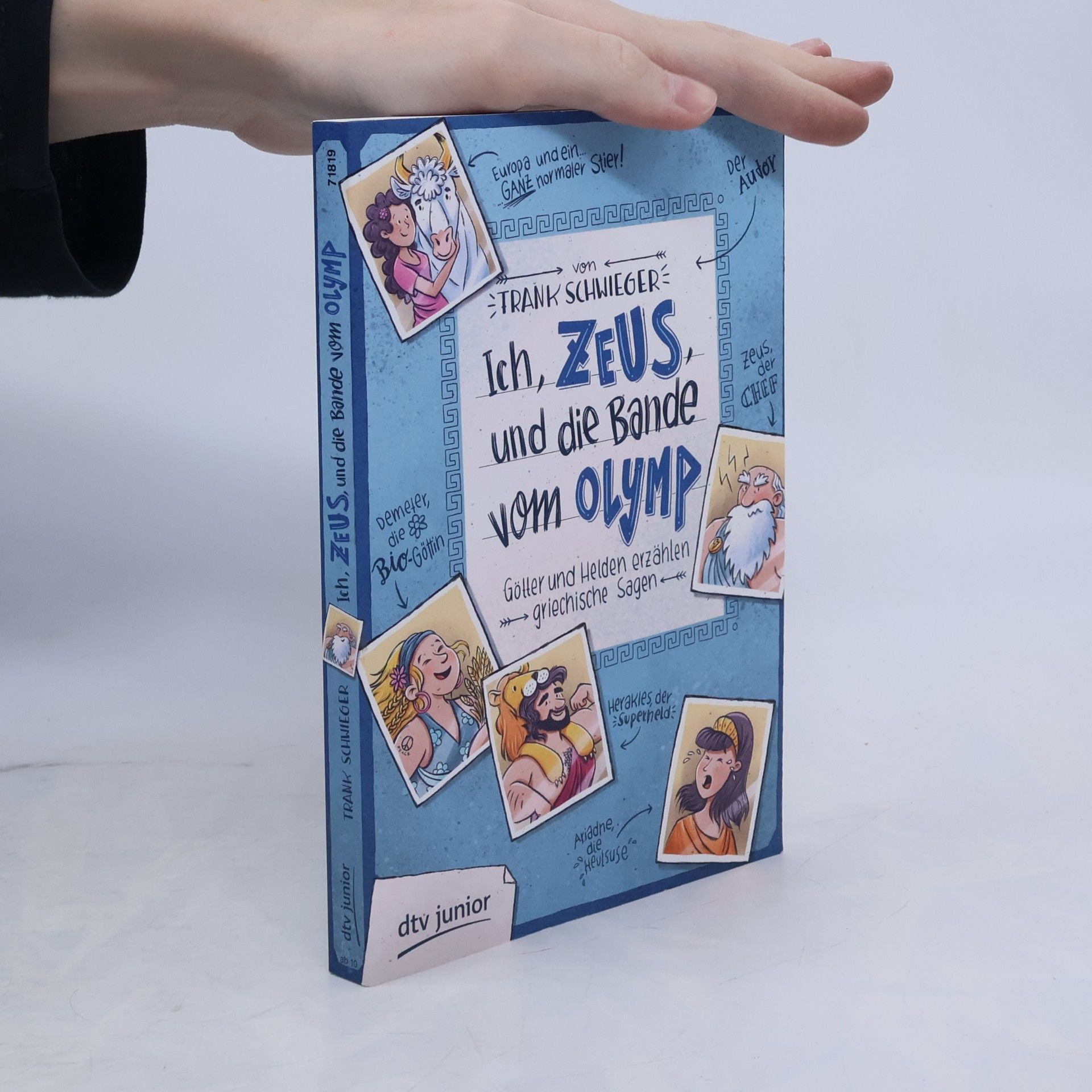 Frank Schwieger Ich, Zeus, und die Bande vom Olymp