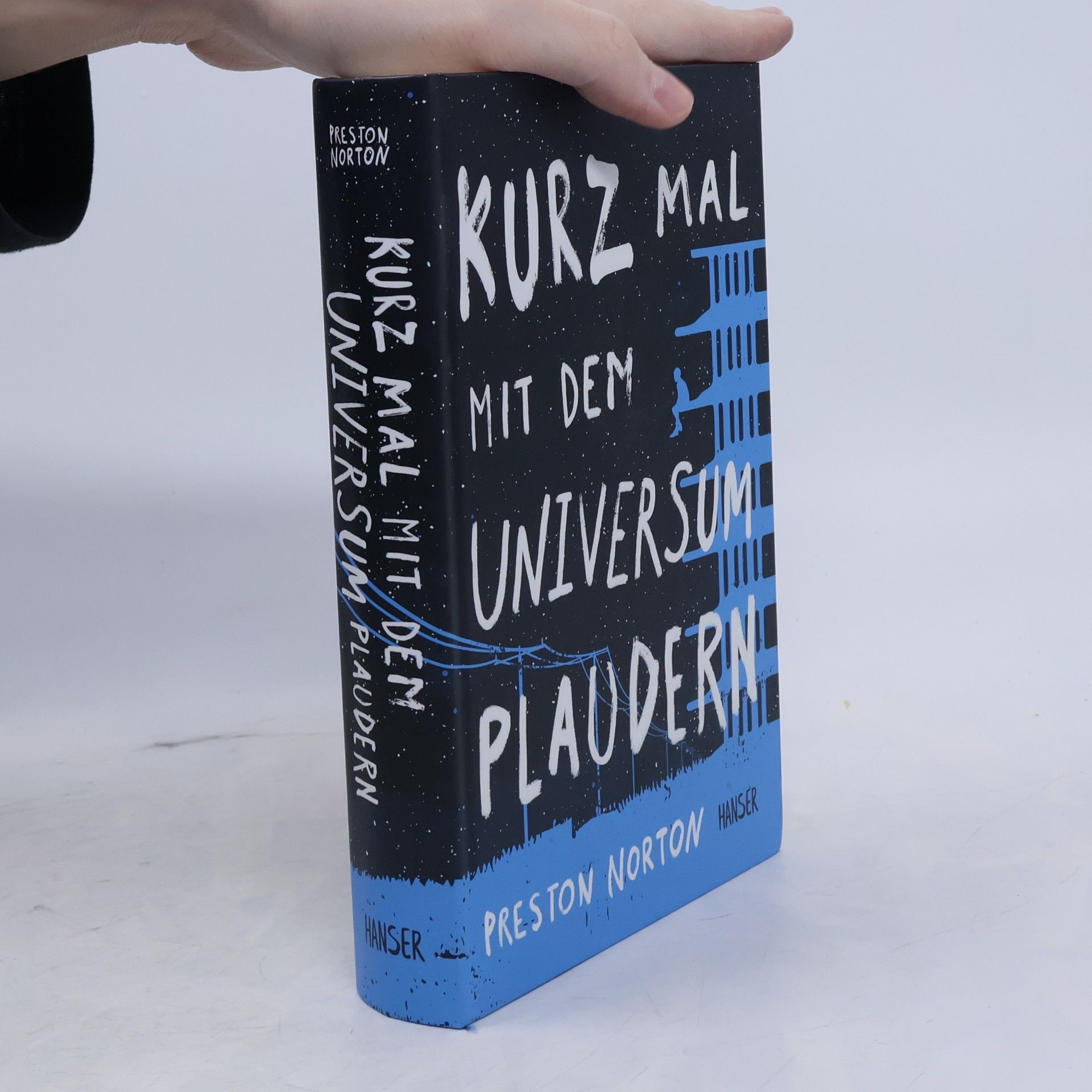 Preston Norton Kurz mal mit dem Universum plaudern