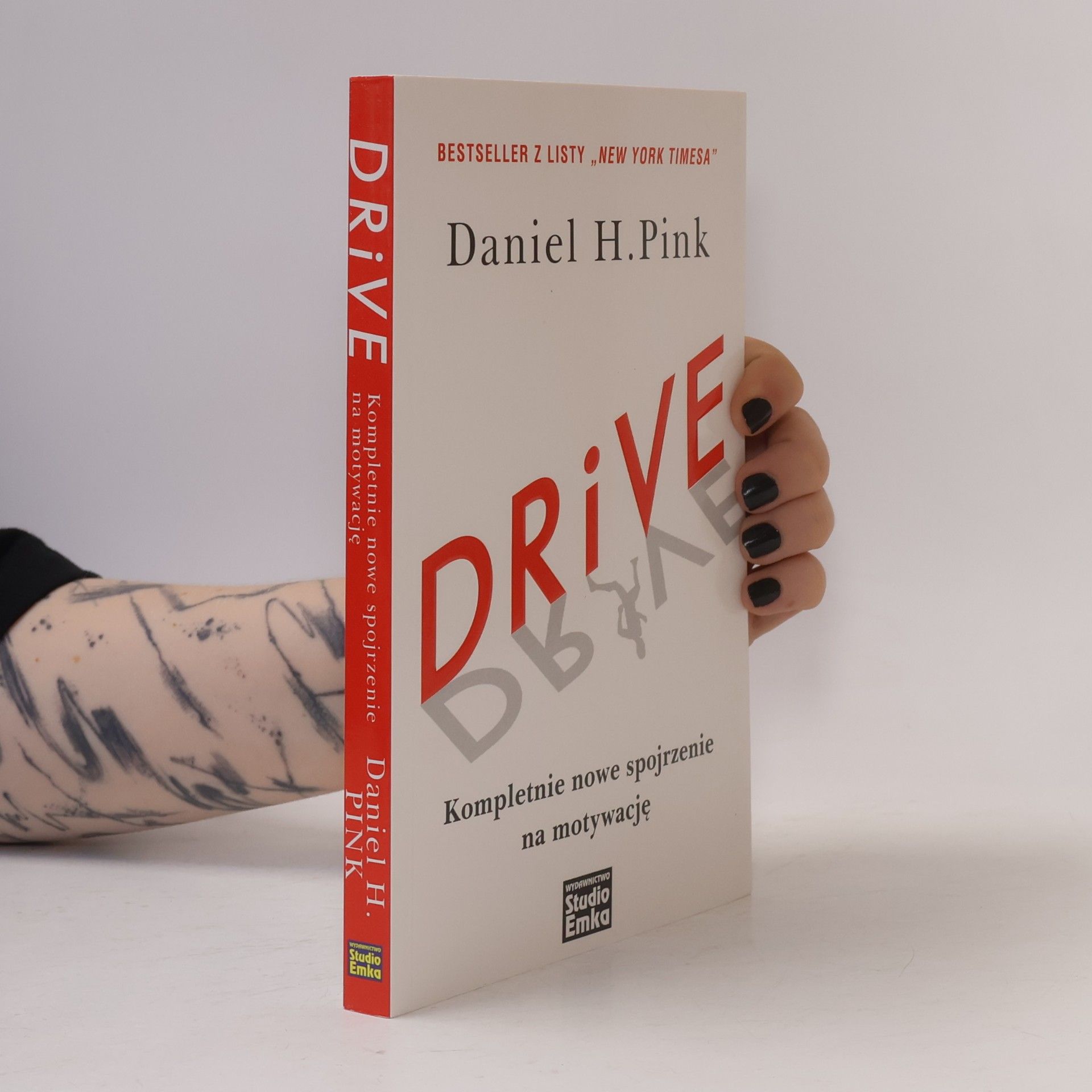 Daniel H. Pink Drive. Kompletnie nowe spojrzenie na motywację