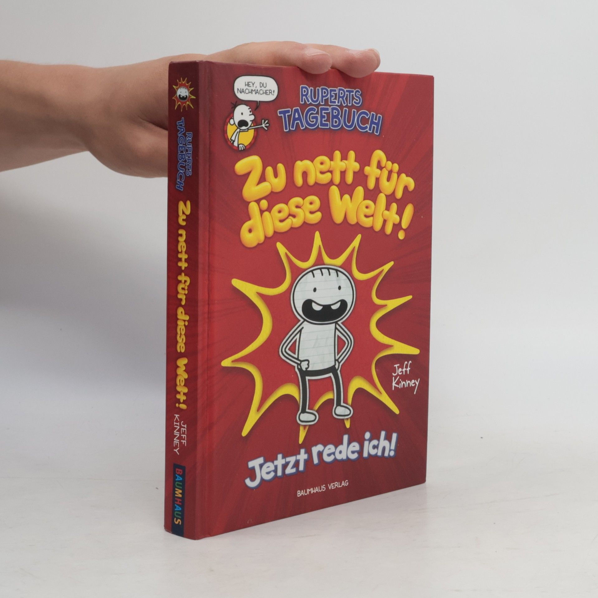 Jeff Kinney Ruperts Tagebuch: Zu nett für diese Welt! Jetzt rede ich!
