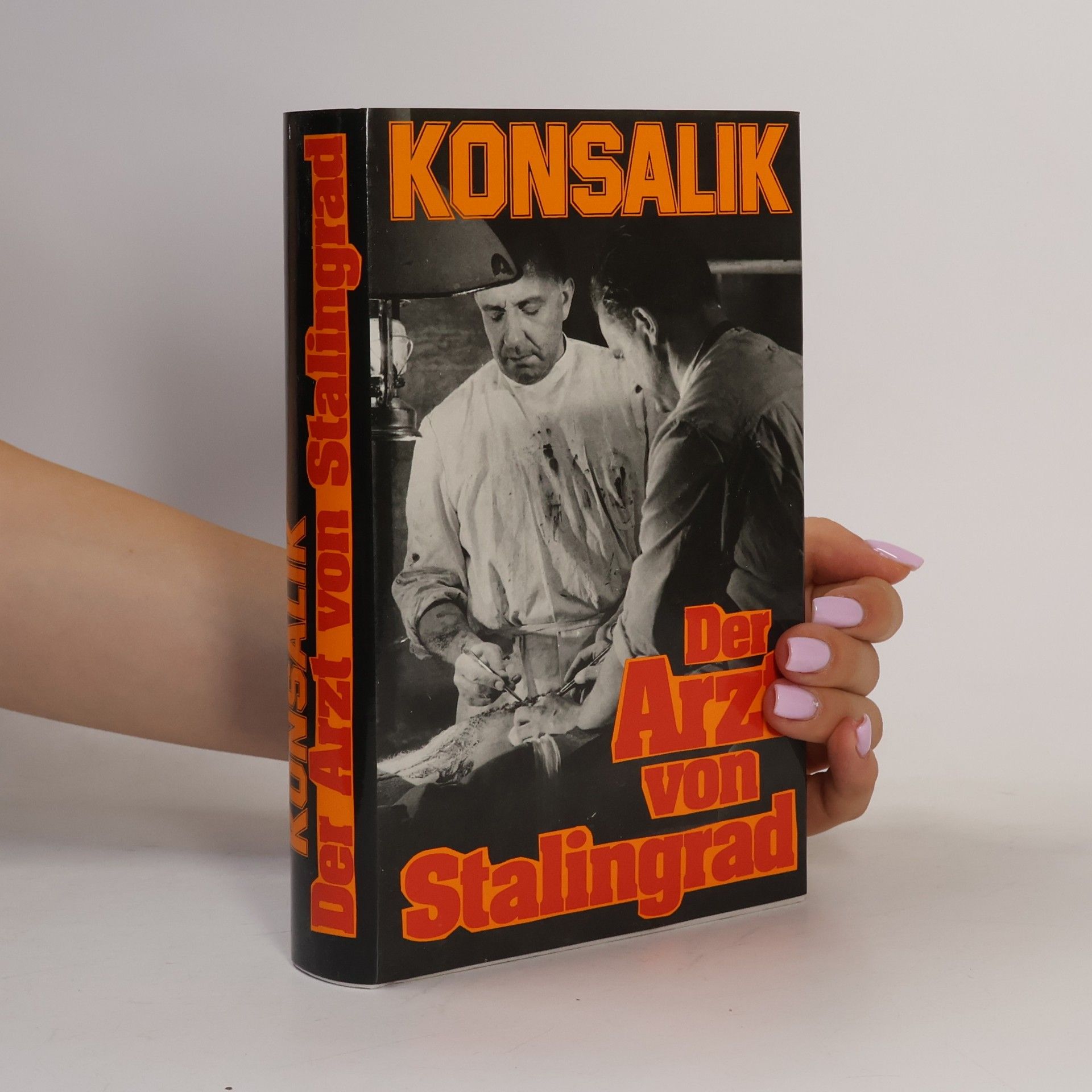 Heinz Günther Konsalik Der Arzt von Stalingrad